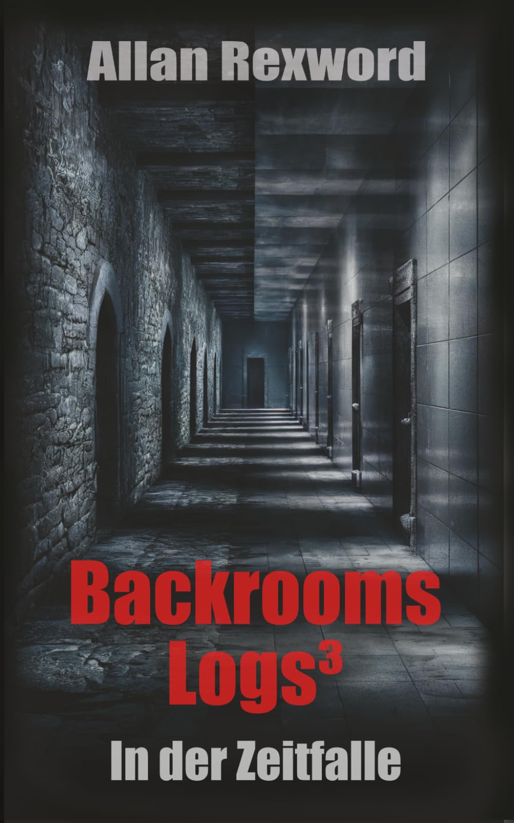 Backrooms Logs³: In der Zeitfalle: Horrorspannung für Jugendliche Horror & Mystery