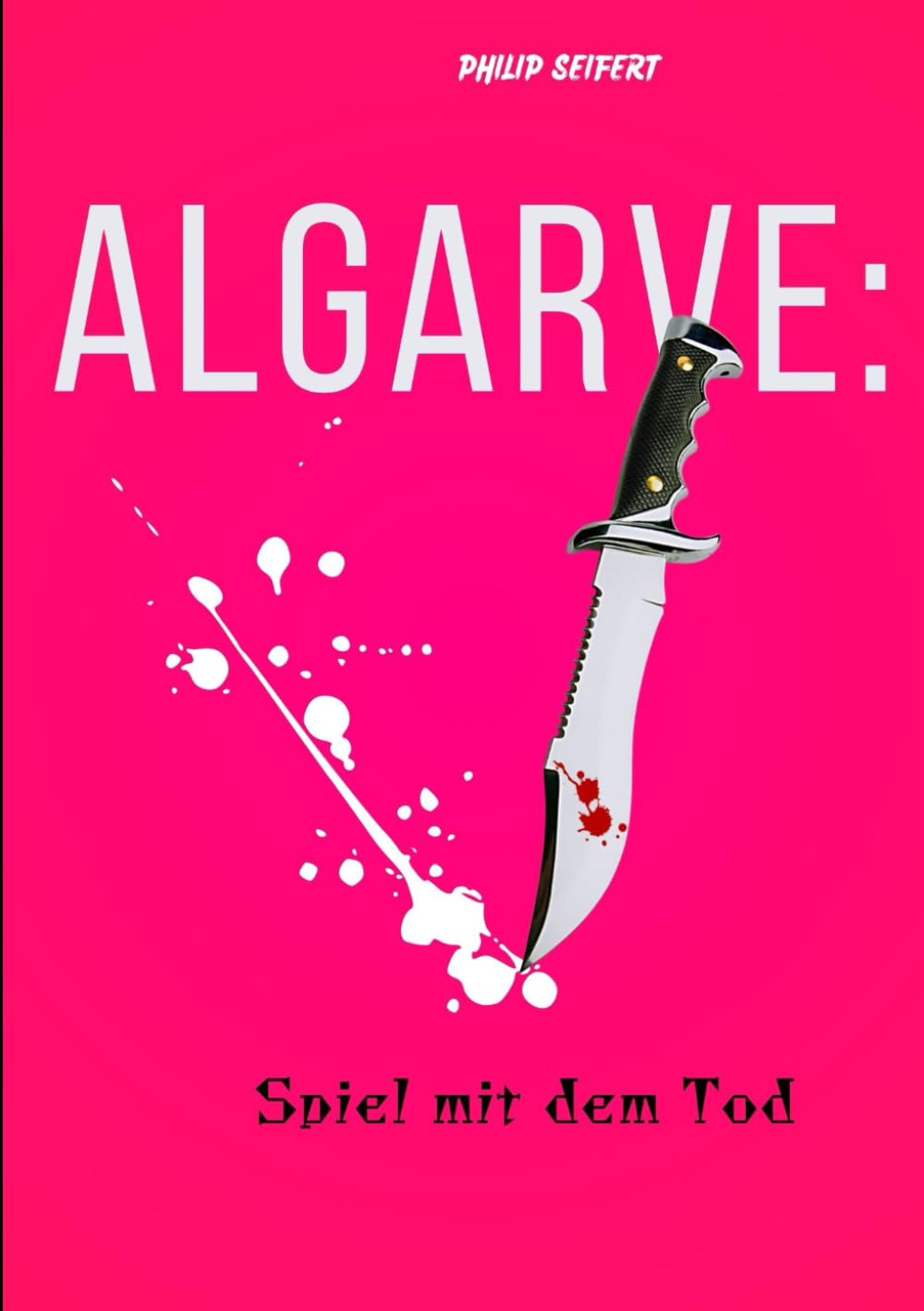 Algarve: Spiel mit dem Tod (Mörderisches Portugal, Band 1) Detective & CSI