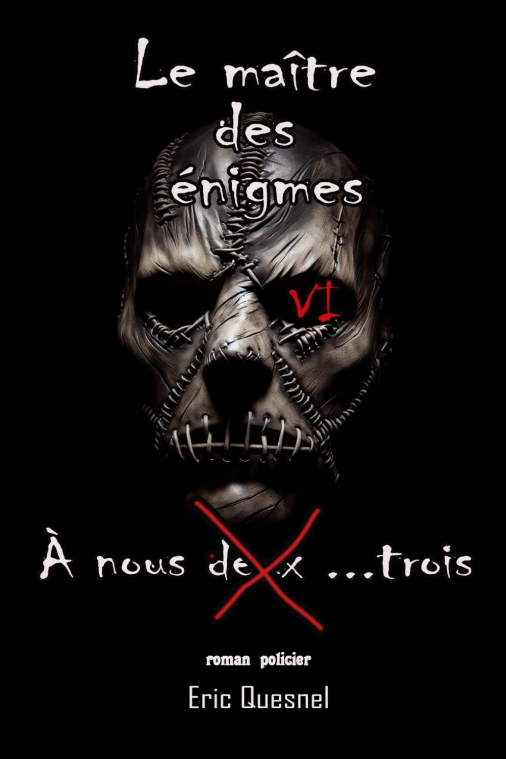 Le maître des énigmes 6: À nous deux...trois book