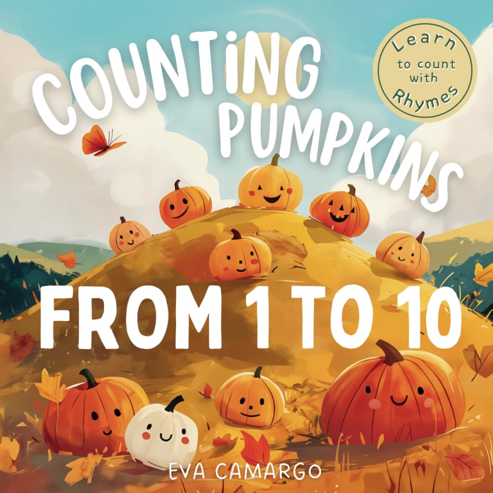 Counting Pumpkins from 1-10: A Playful Rhyming Book for Children Learning Numbers 1 to 10 (Counting Books for Kids) Non-fiction
