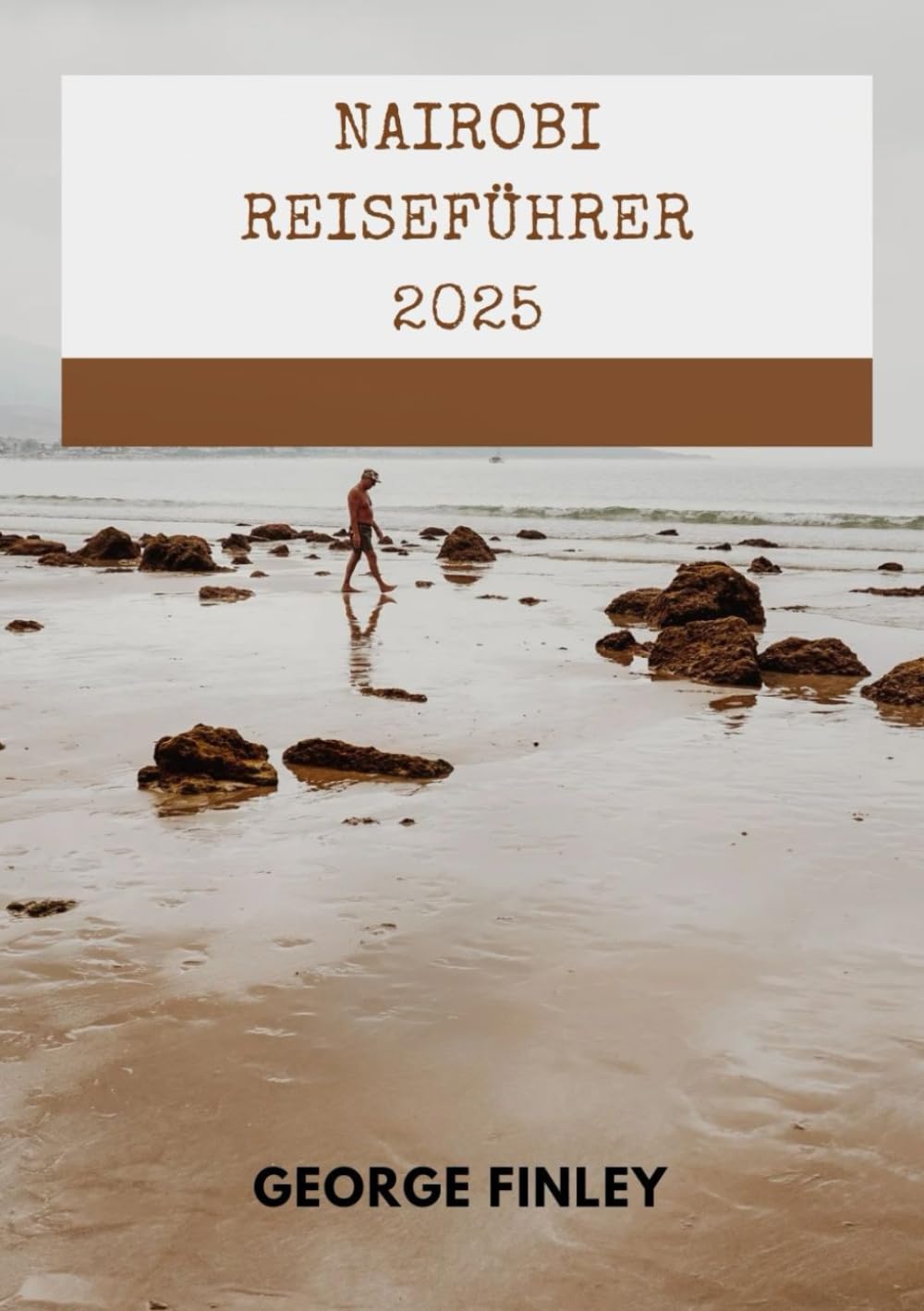 NAIROBI REISEFÜHRER 2025 Travel Guides