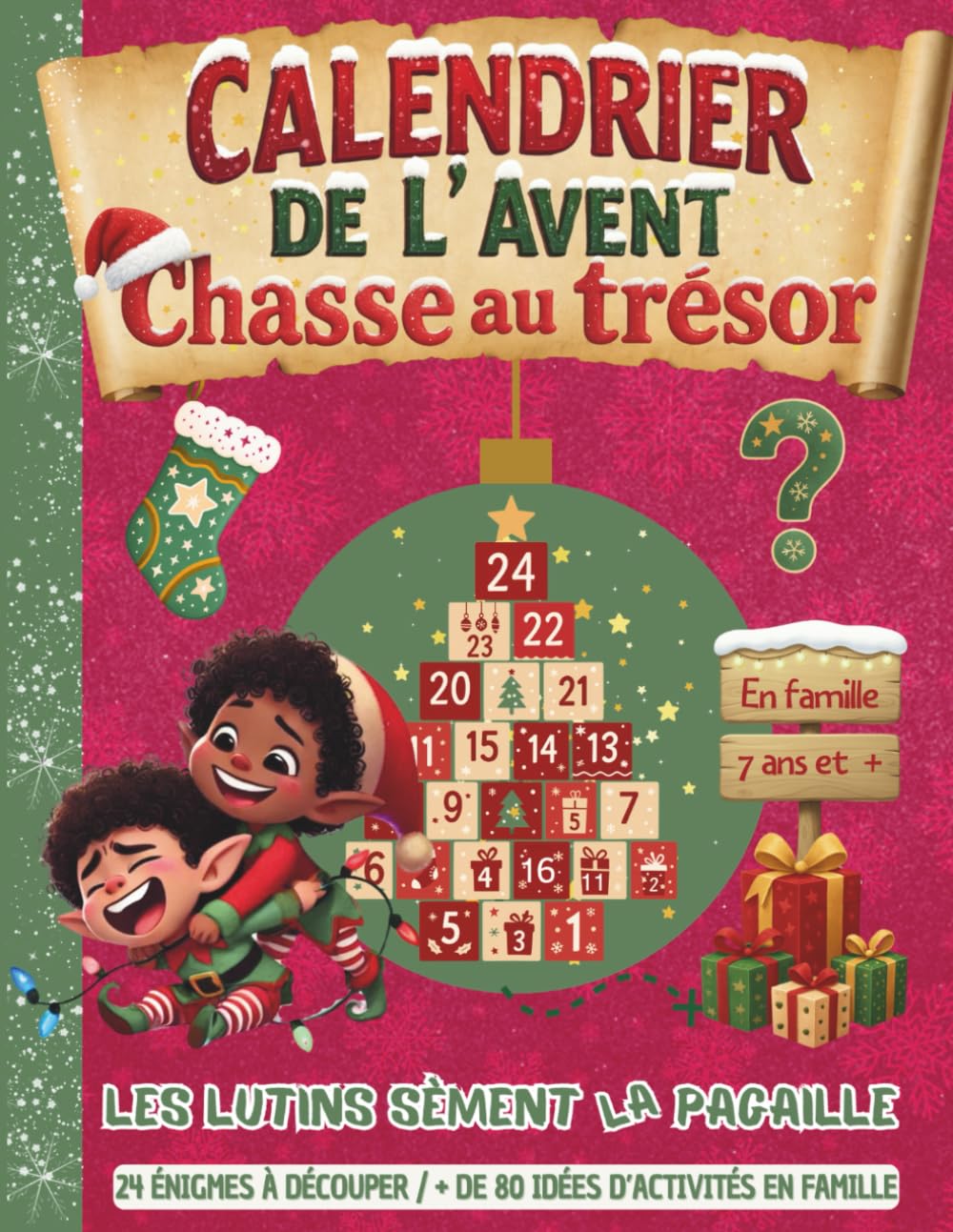Calendrier de l’Avent / Les Lutins Sèment la Pagaille !: Chasse au Trésor Noel / Magie de Noël / Activites en Famille / Lutins Farceurs (Les trésors de Noël) LGBTQ+