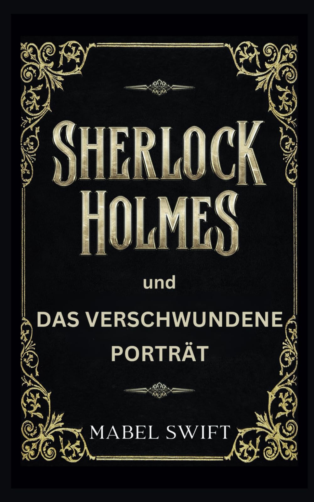 Sherlock Holmes und Das verschwundene Porträt book