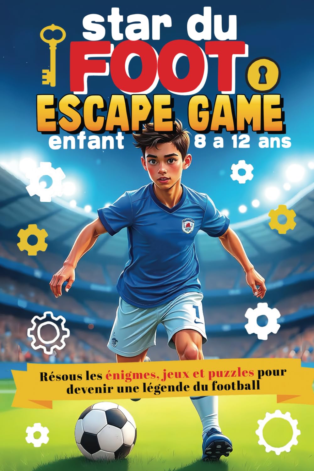 Star du Foot - Escape Game enfant: Résous les énigmes, jeux et puzzles pour devenir une légende du football – livre foot enfant Tiptoi & Games