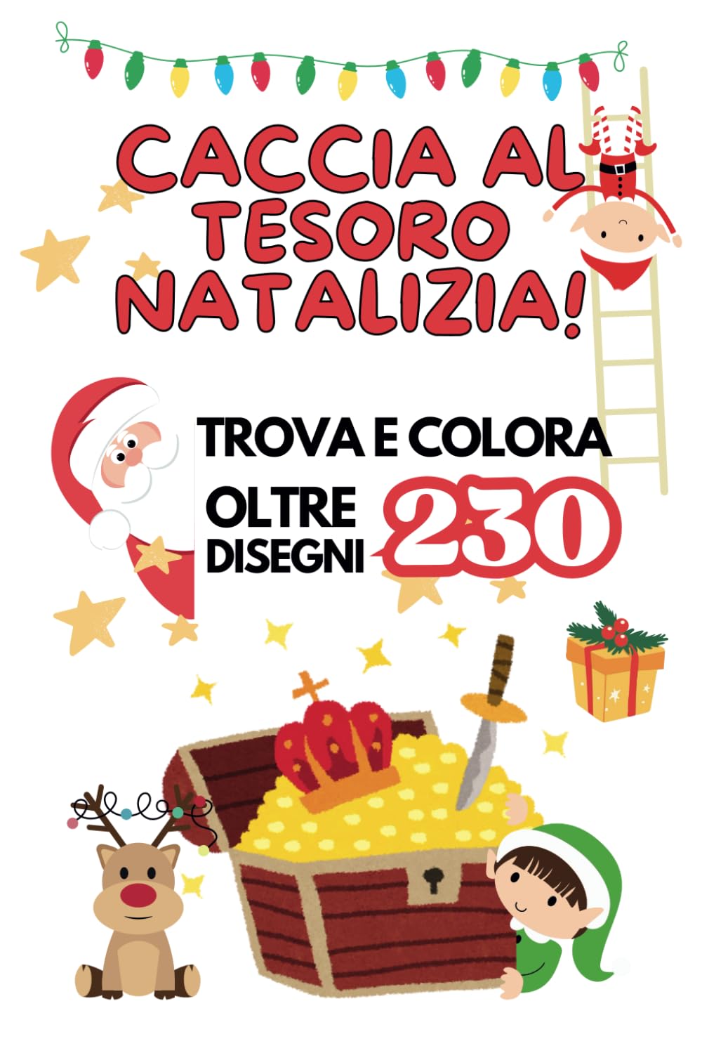 Caccia al tesoro natalizia: Trova e colora oltre 230 disegni dalla A alla Z - Libro da colorare book