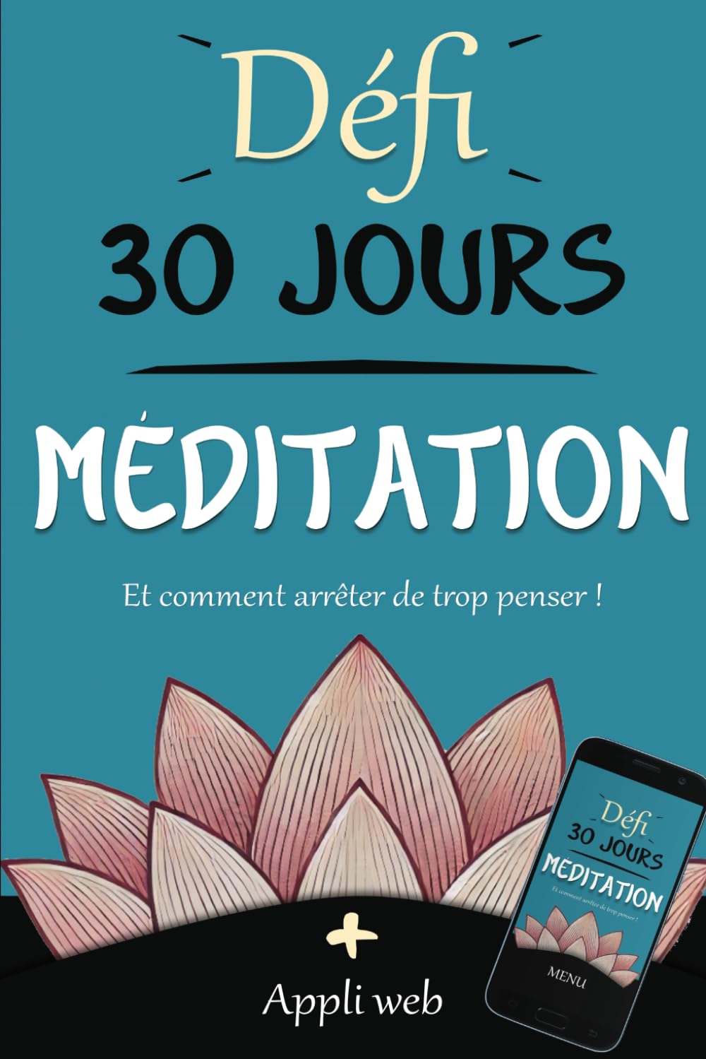 Comment arrêter de trop penser grâce à la méditation: Ecoute ton corps grâce à ce défi 30 jours pour améliorer ta mémoire et concentration - Inclus ... avec méditation guidée (Collection Bien-Être) Health, Nutrition & Fitness