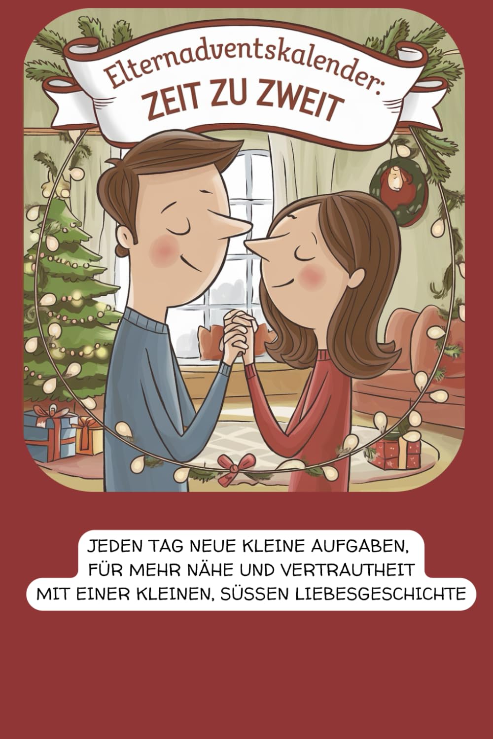 Eltern Adventskalender - Adventszauber für Zwei: Jeden Tag neue kleine Aufgaben, für mehr Nähe und Vertrautheit Lifestyle