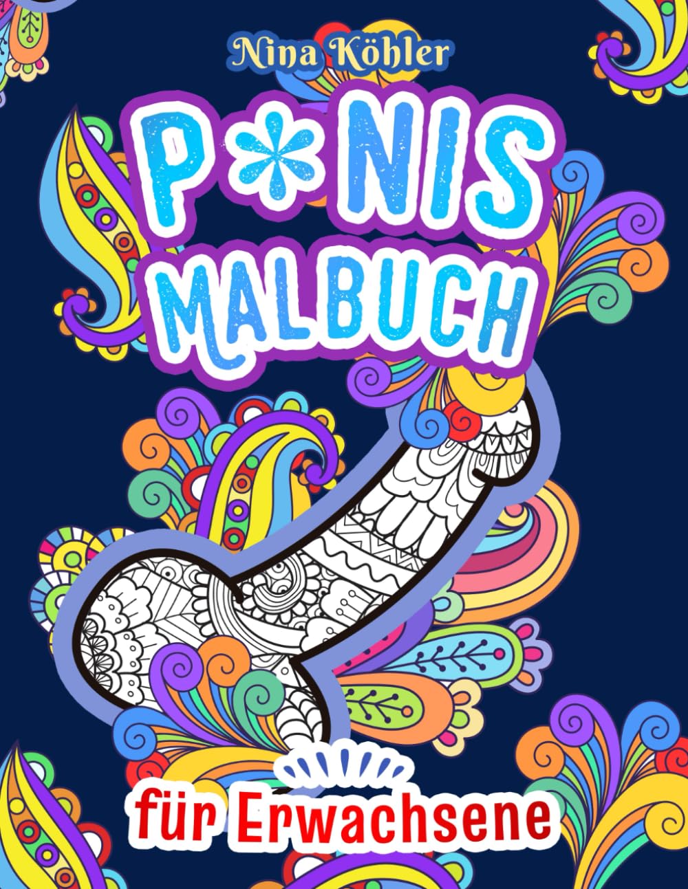 Penis Malbuch für Erwachsene: Lustiges Geschenk für Frauen und Männer mit Humor - Über 50 ästhetische Motive zum Entspannen und Lachen Photography