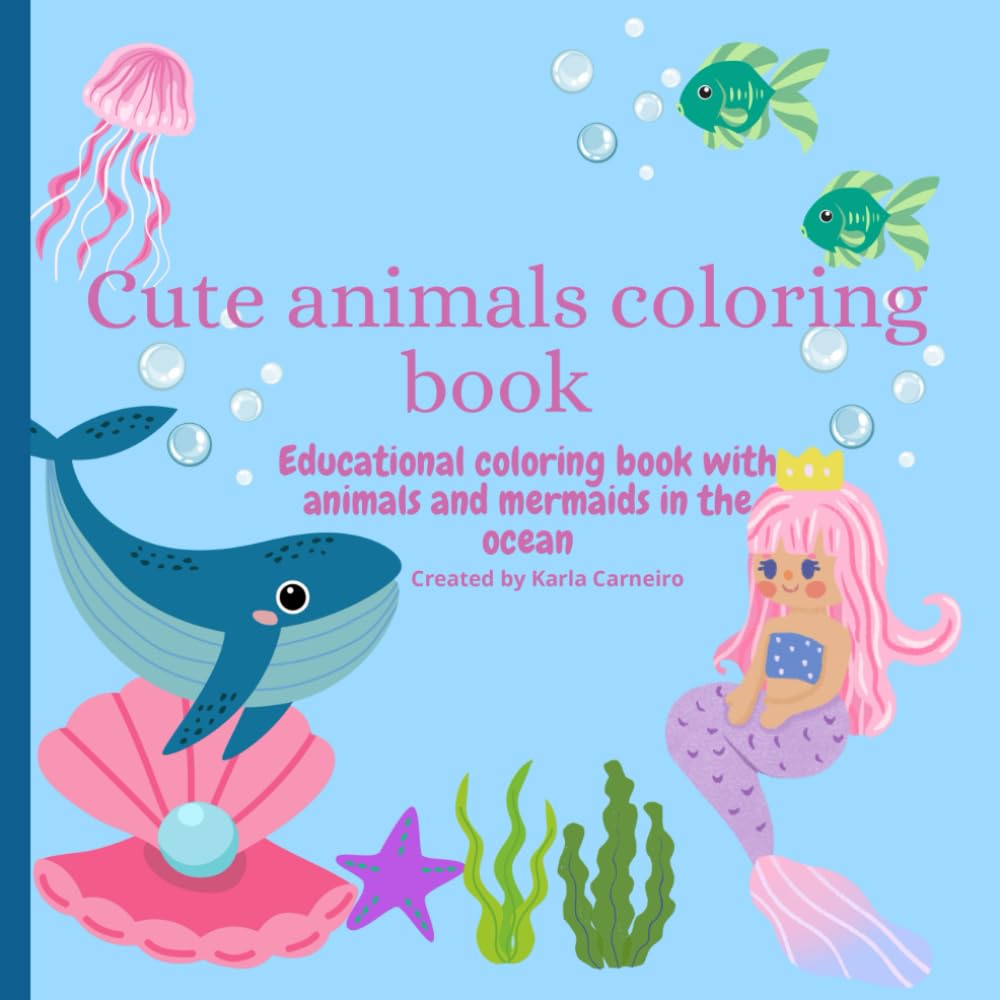 Cute animals coloring book: Educational coloring book with animals and mermaids in the ocean Tiptoi & Games