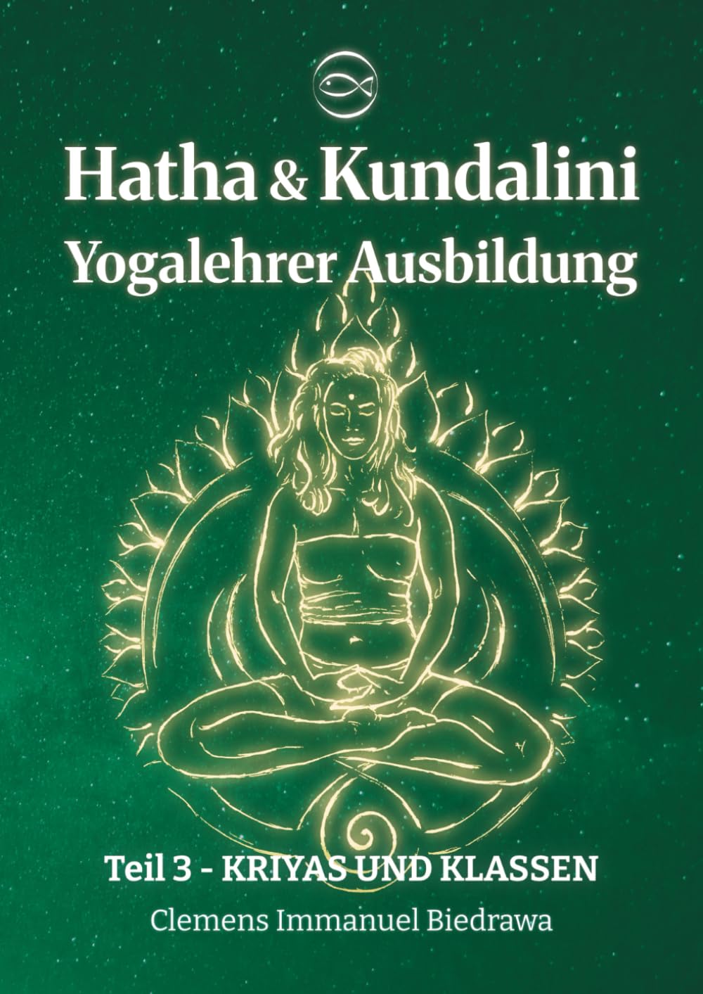 Yogalehrer Ausbildung Hatha Yoga & Kundalini Yoga - Teil3 - 200h/300h: Dritter Teil - Kriyas und Klassen Lifestyle