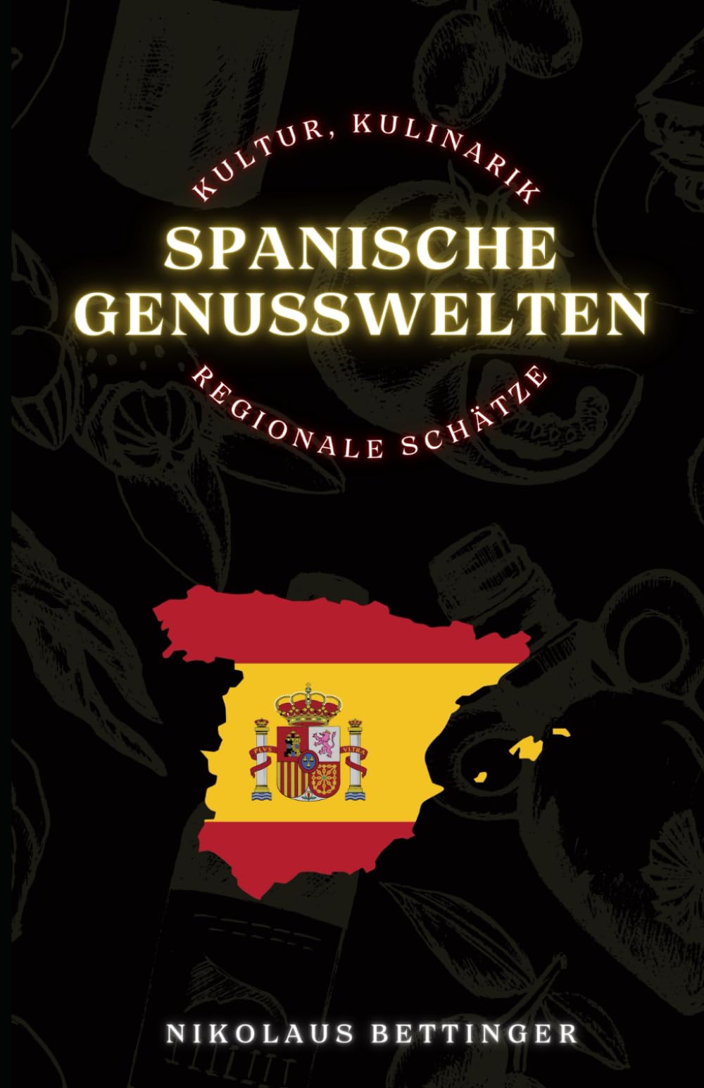 Spanische Genusswelten: Kultur, Kulinarik und regionale Schätze Cooking & Enjoying
