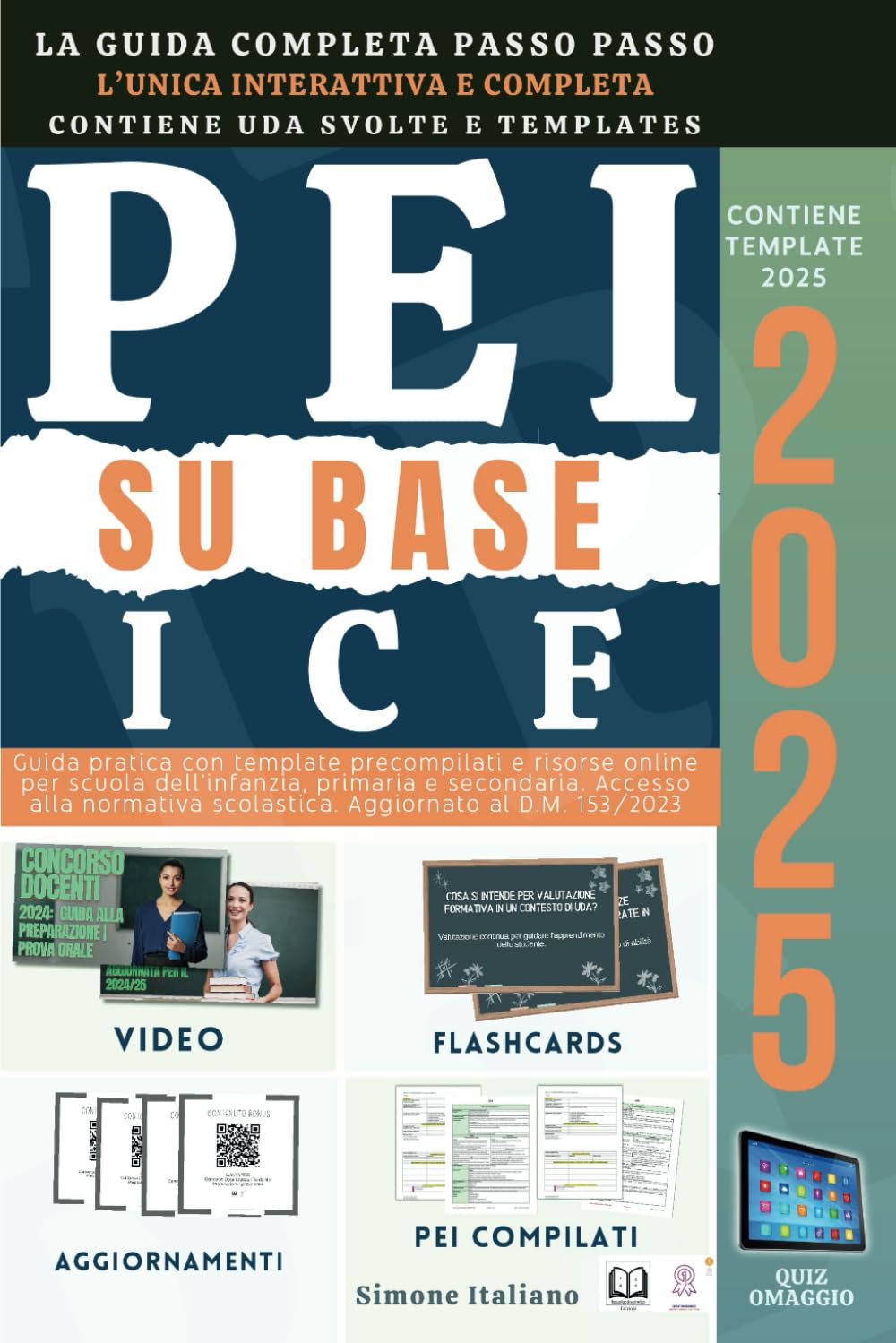 PEI su base ICF: Guida pratica con template precompilati e risorse online per la scuola dell'infanzia, primaria e secondaria. Accesso alla normativa scolastica. Aggiornato al D.M. 153/2023 book