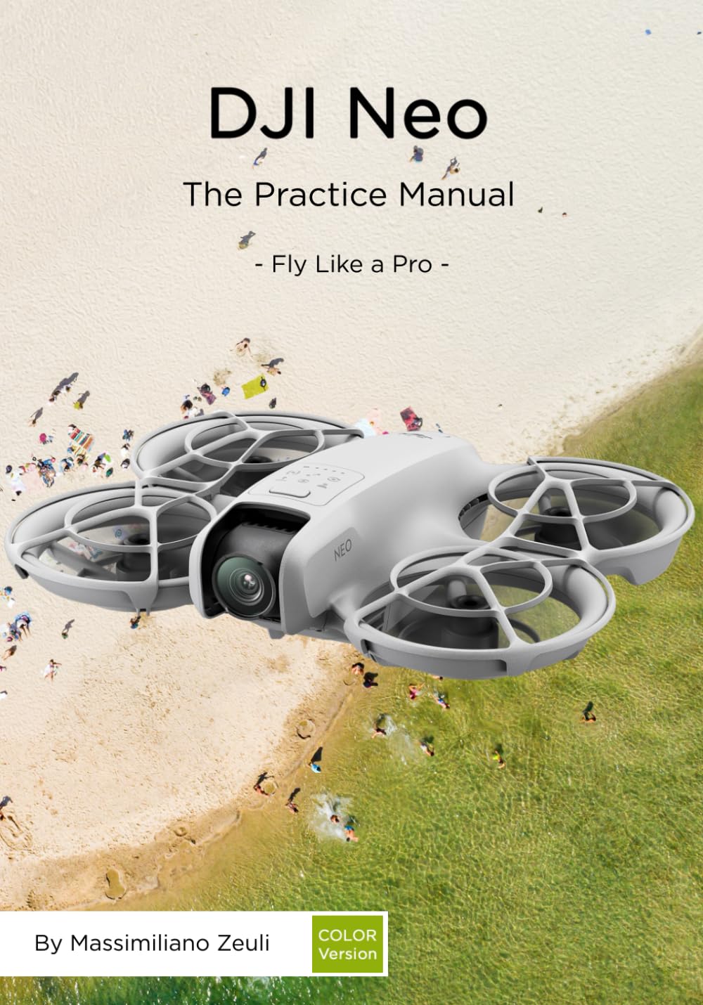 DJI Neo - The Practice Manual: Fly Like a Pro book