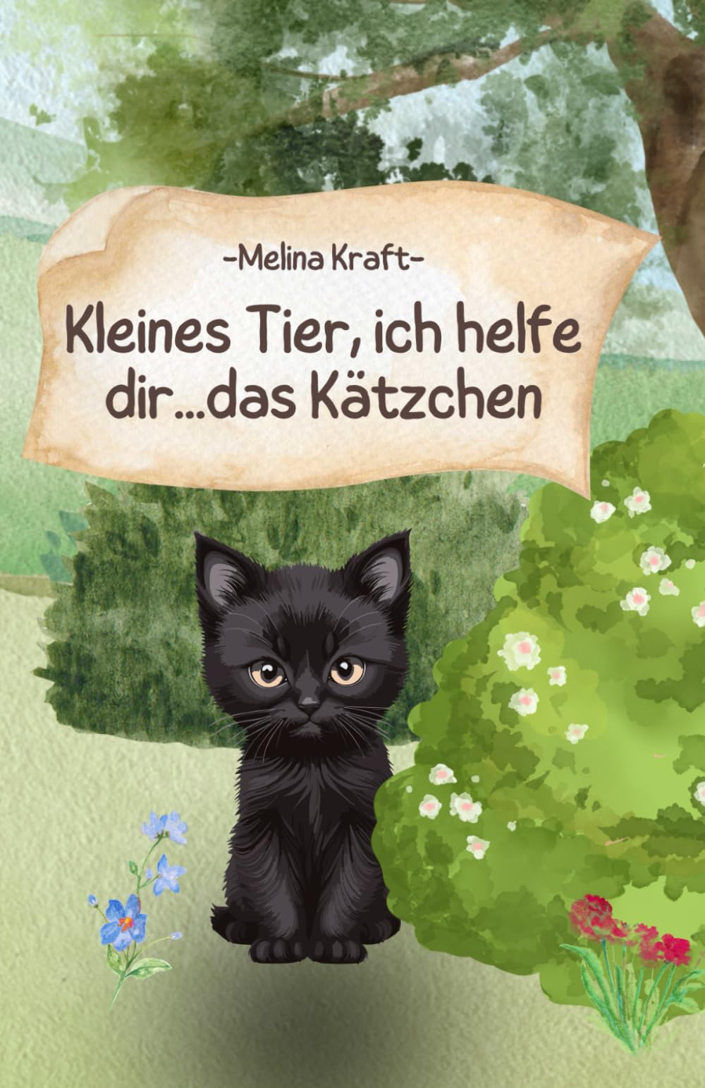 Kleines Tier, ich helfe dir...das Kätzchen: "Eine Geschichte über Mitgefühl, Tierliebe und die Rettung eines kleinen Kätzchens" Novels & Short Stories