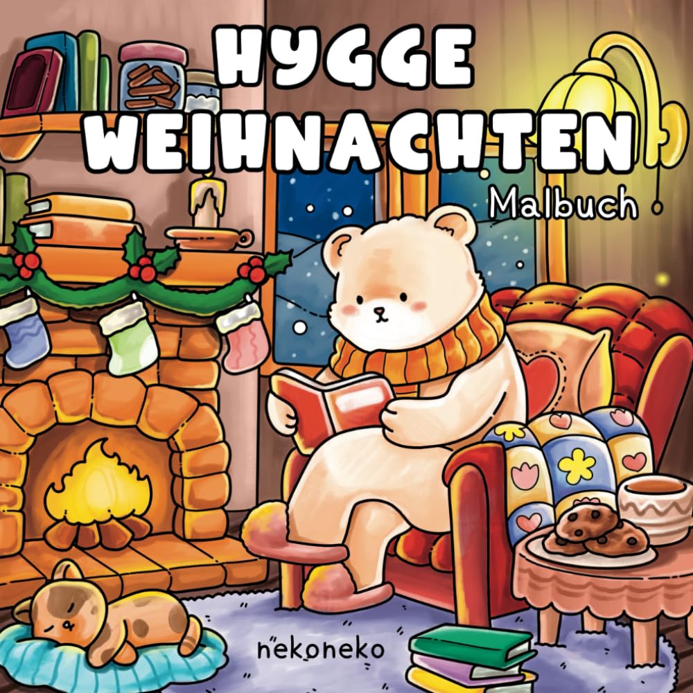 Hygge Weihnachten: Das niedliche Malbuch für gemütliches Ausmalen im Advent und Winter: Für Erwachsene und Teenager – Weihnachts- und Winterzauber zum ... – Ein liebevolles Geschenk für die Winterzeit Lifestyle