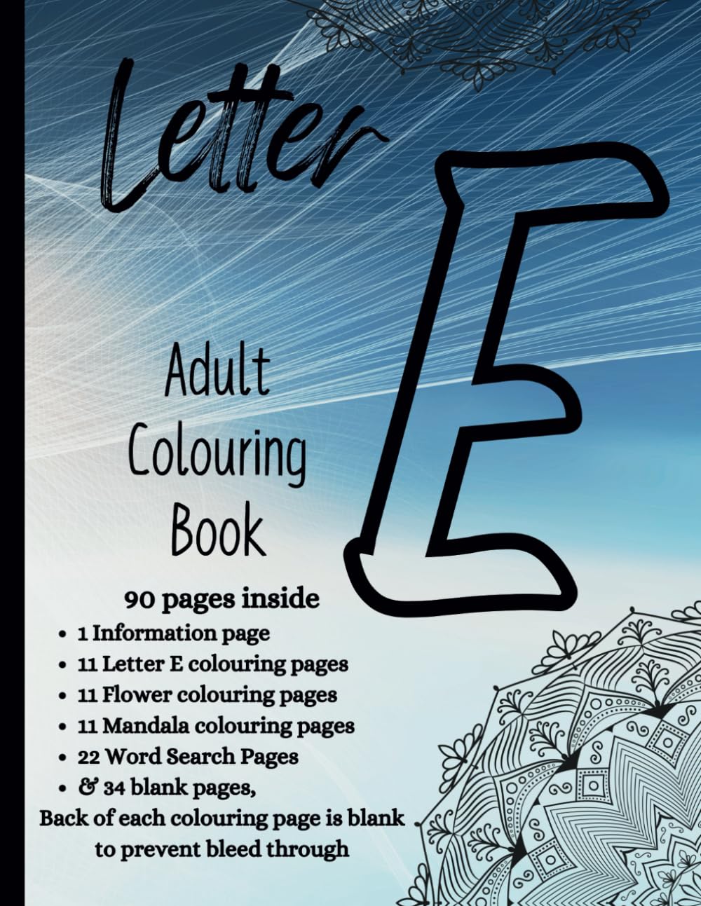 Colouring & Puzzle Book For Adults - Letter E, Mandala & Flower Colouring Pages, Also Includes Word Search Puzzles: 33 Colouring Pages (11 Letter E ... Mandala Pages) & 22 Word Search Puzzle Pages Leisure & Fun