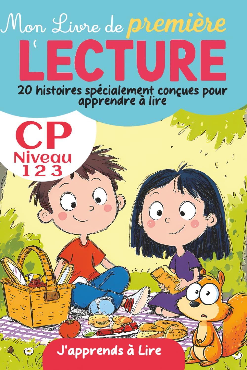 Mon Livre de Première Lecture CP : J'apprends à Lire: 20 histoires spécialement conçues pour apprendre à lire | avec méthode Syllabique et 3 niveaux ... | pour les lecteurs débutants de 6 et 7 ans book