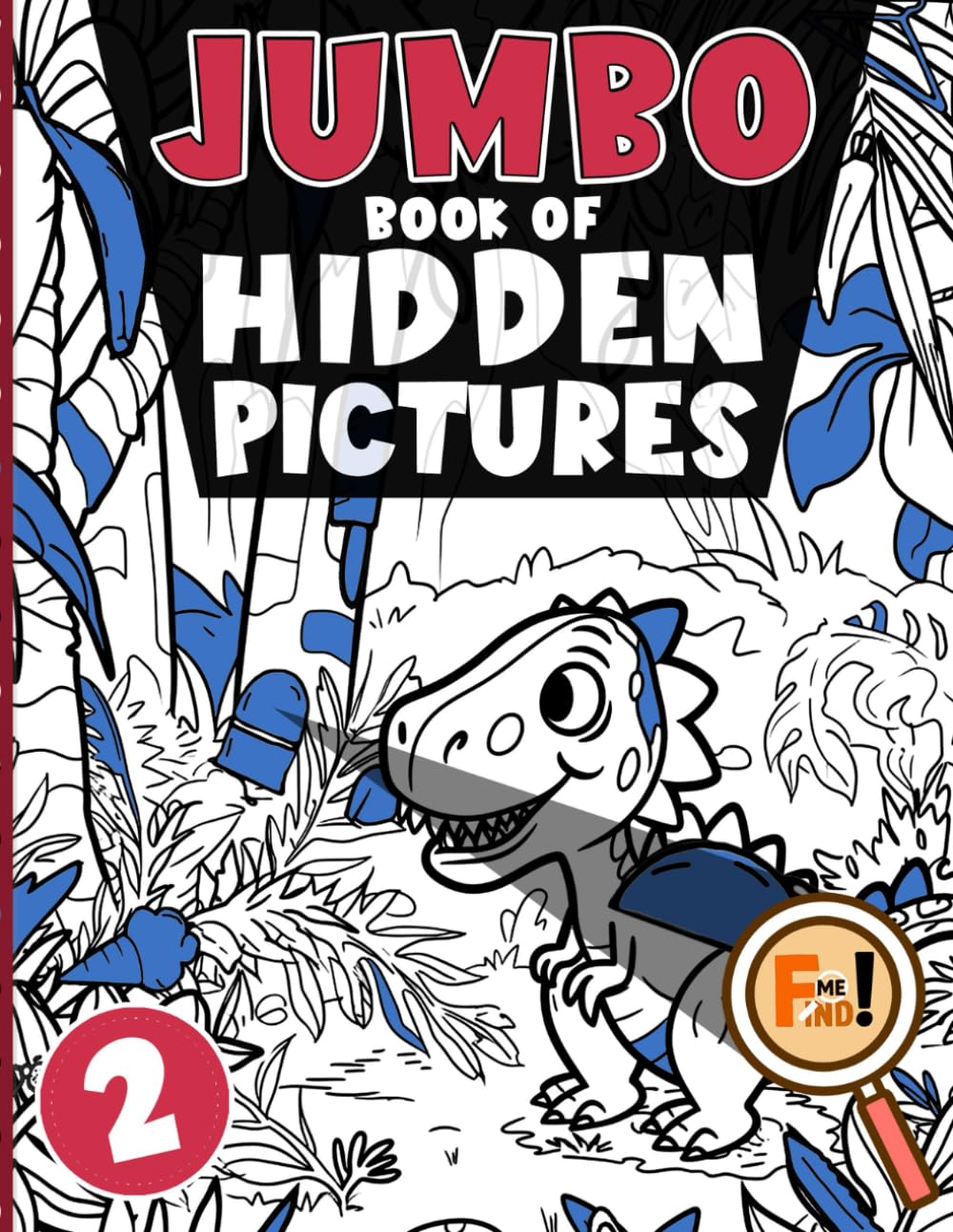 Jumbo Book of Hidden Pictures 2: Explore a World of Intriguing Puzzle Adventures | Boost Cognitive Skills Through Fun and Interactive Search Games book