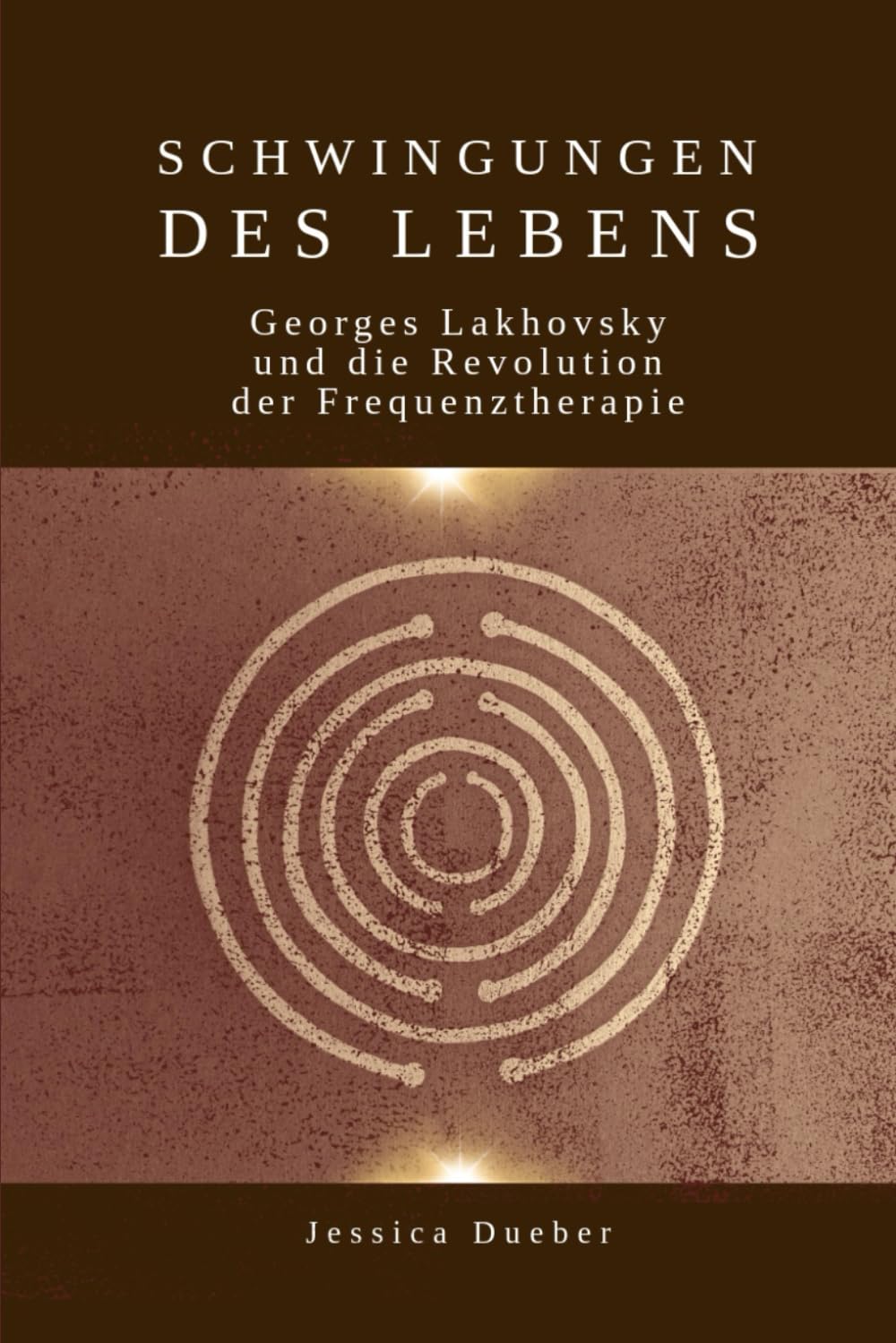 Schwingungen des Lebens - Georges Lakhovsky und die Revolution der Frequenztherapie Business & Technology