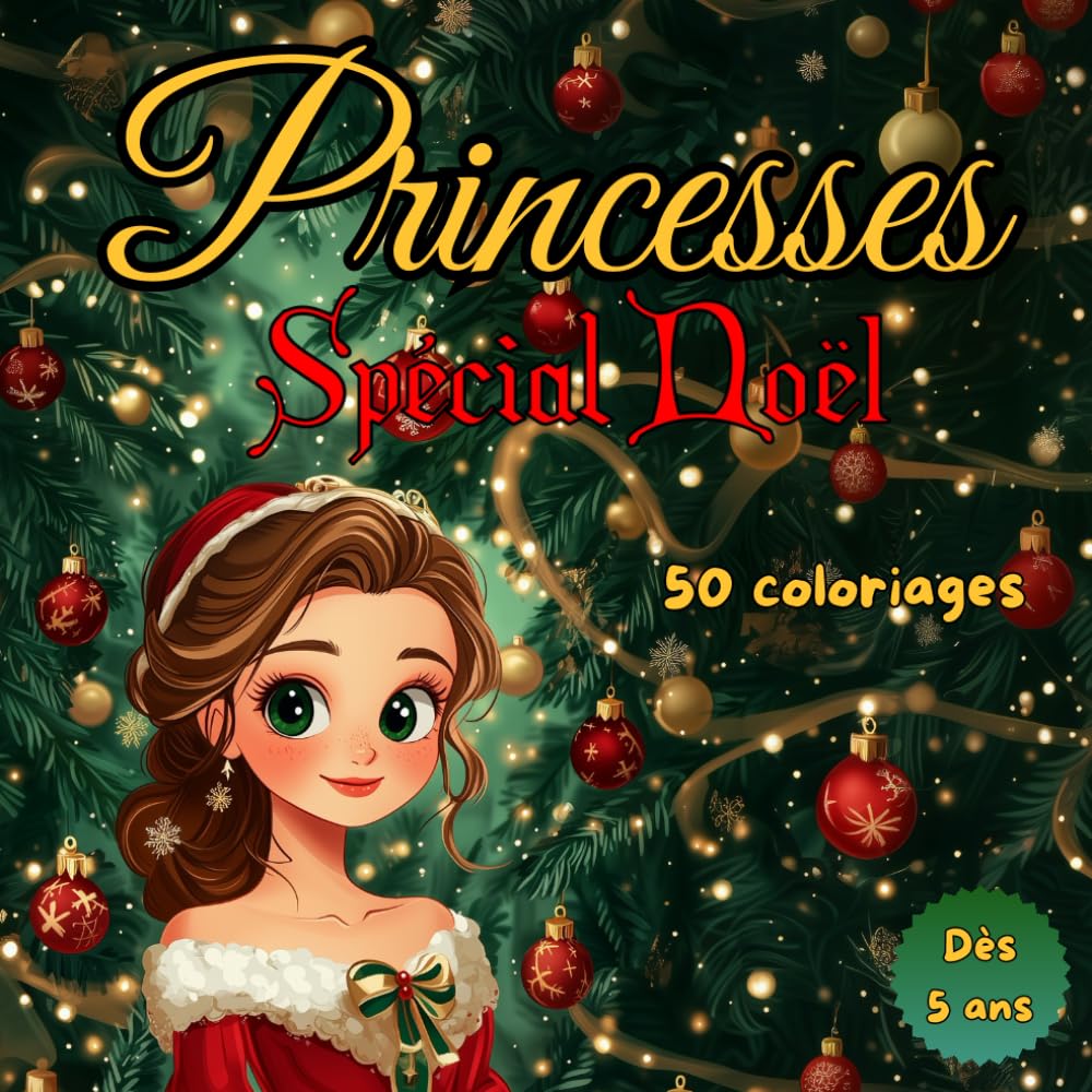 Princesses Spécial Noël - 50 coloriages: Livre de Coloriage Princesses Spécial Noël – Livre de coloriage Princesses – Livre de coloriage Noël: 50 Illustrations Féeriques pour Enfants dès 5 Ans Novels & Short Stories