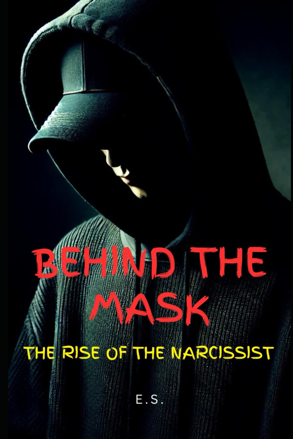 Behind The Mask: The Rise Of The Narcissist Suspense & Thrillers