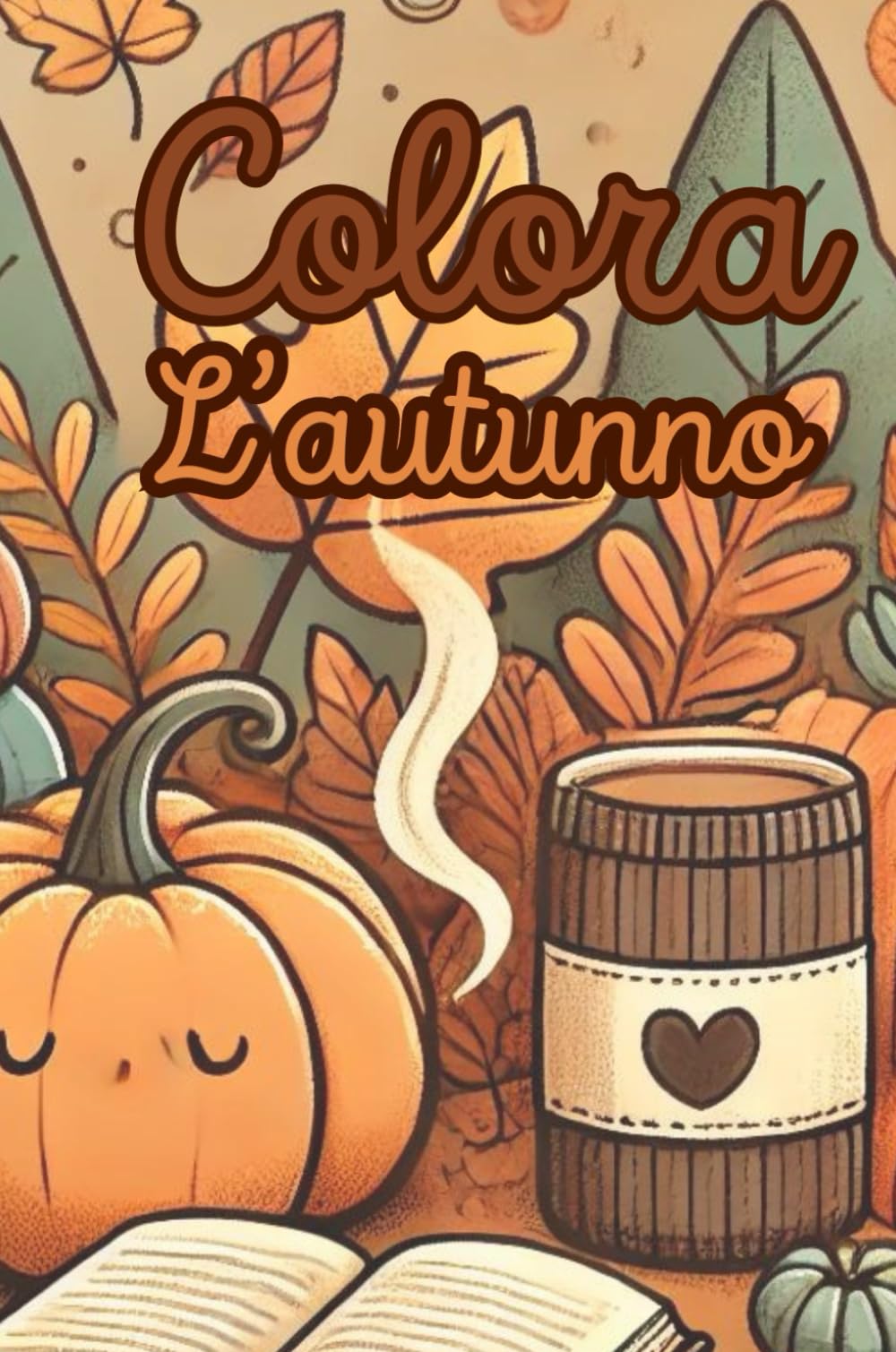Colora l'autunno: 50 bellissime immagini autunnali da colorare per adulti e bambini book