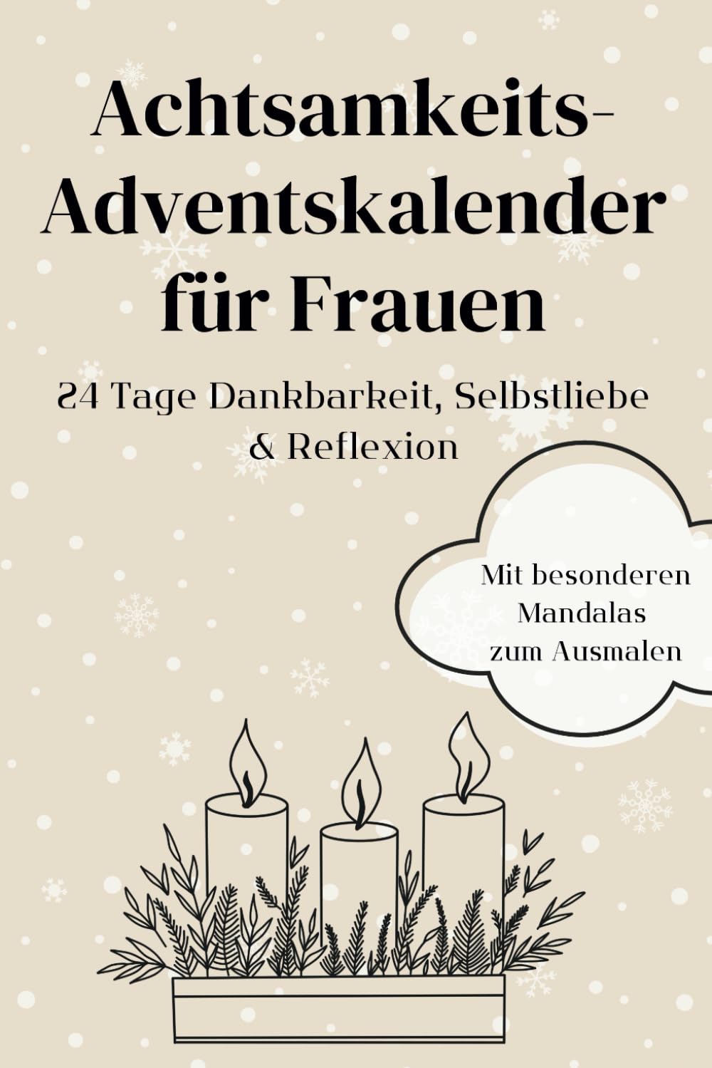 Achtsamkeits-Adventskalender für Frauen: 24 Tage Dankbarkeit, Selbstliebe & Reflexion | Adventskalender Buch zum Ausfüllen mit weihnachtlichen ... Balance in der hektischen Vorweihnachtszeit book