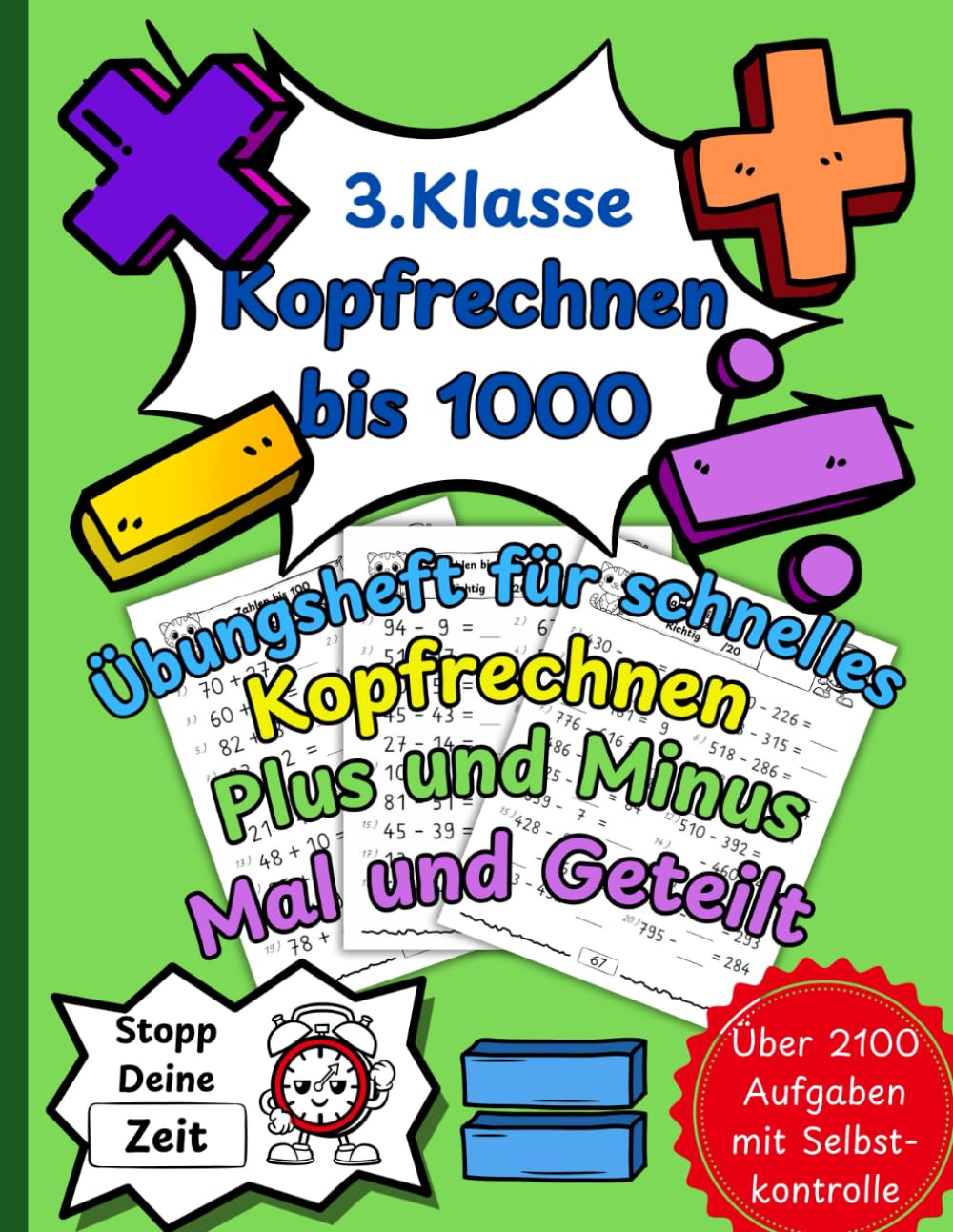 Kopfrechnen bis 1000: Das große Übungsheft für schnelles Kopfrechnen | Plus und Minus, Mal und Geteilt | Üben auf Zeit mit Selbstkontrolle | Sicher in der 3. Klasse book