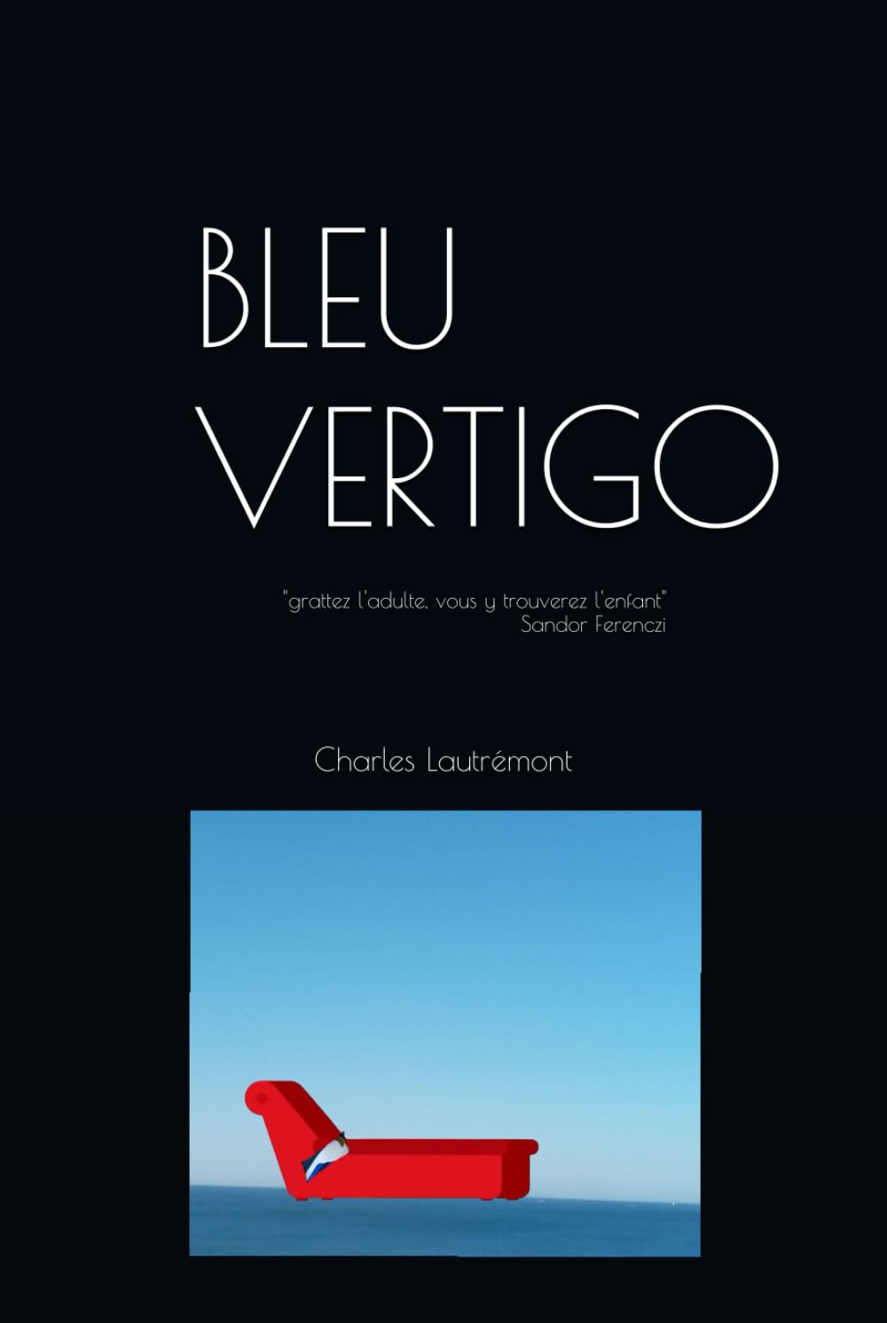 BLEU VERTIGO: " grattez l'adulte vous y trouverez l'enfant " Sándor Ferenczi book