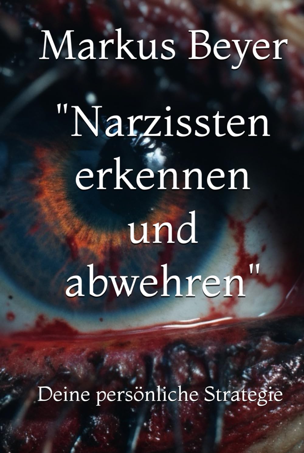 "Narzissten erkennen und abwehren": Deine persönliche Strategie Health, Nutrition & Fitness