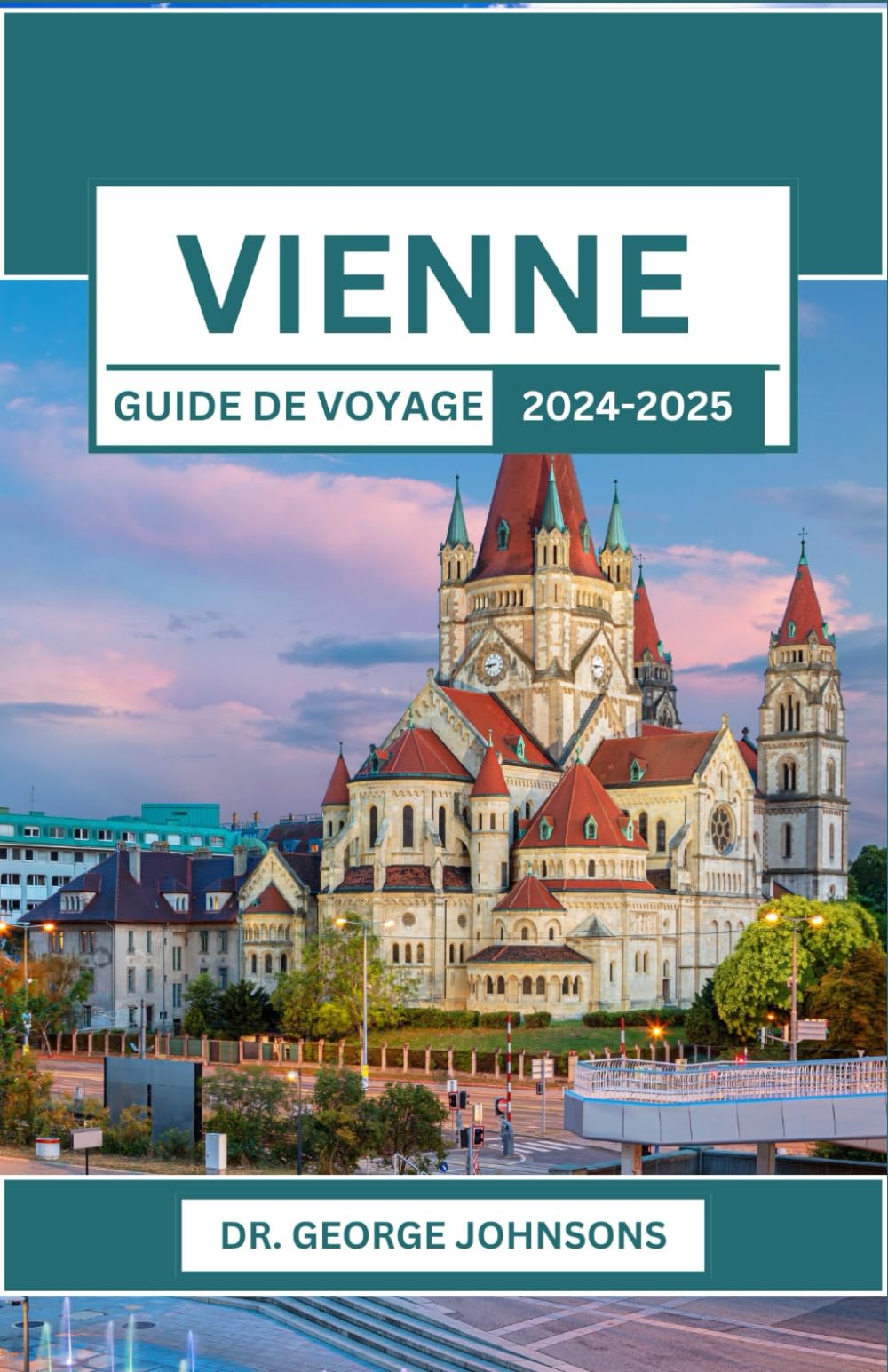 VIENNE GUIDE DE VOYAGE 2024-2025: Découvrez le riche patrimoine et les charmes modernes de la capitale autrichienne : votre compagnon essentiel pour explorer Vienne book