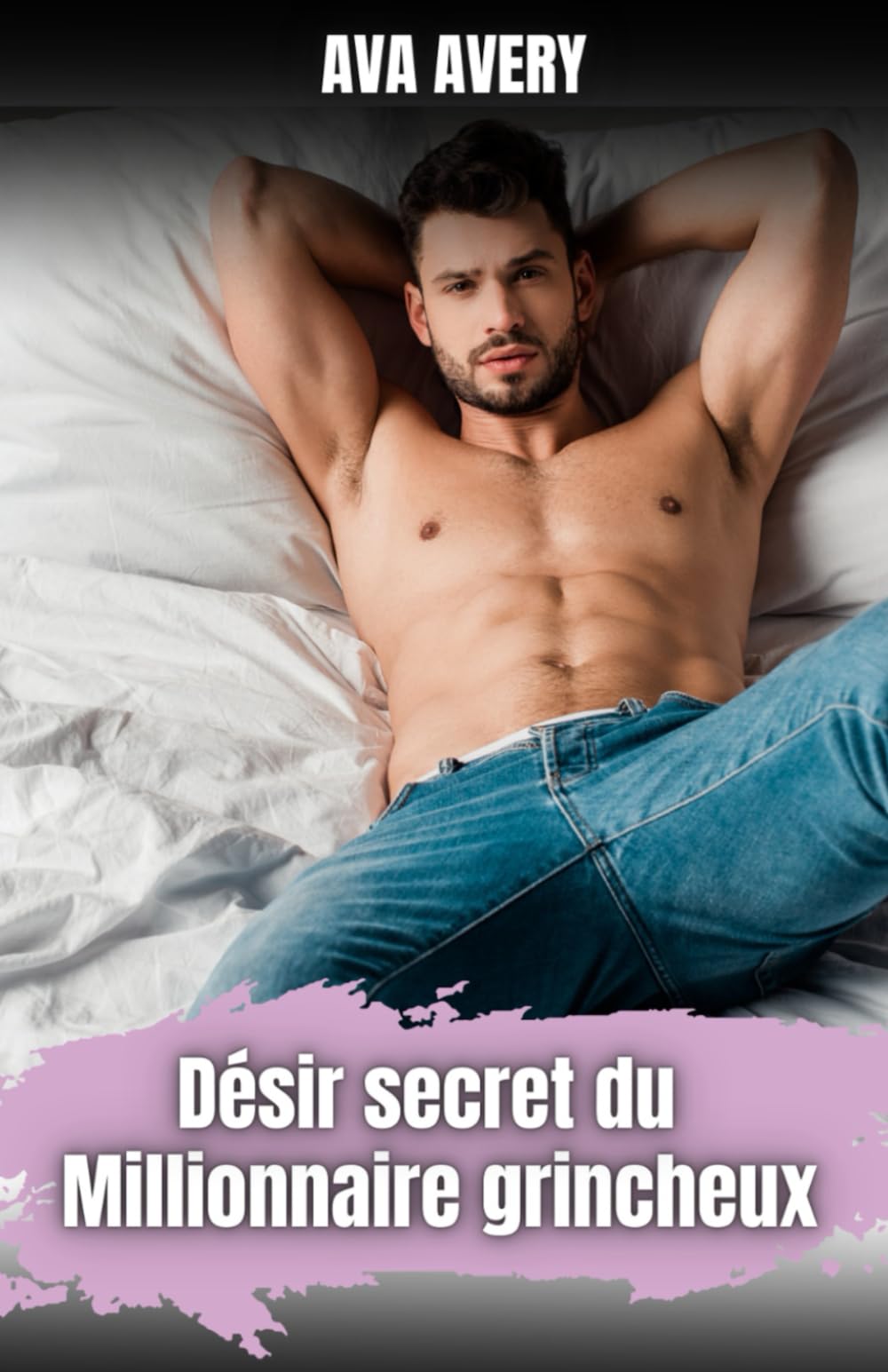 Désir secret du millionnaire grincheux: Livre romance adulte boss (Les beaux milliardaires de New York, Band 2) Contemporary Romance