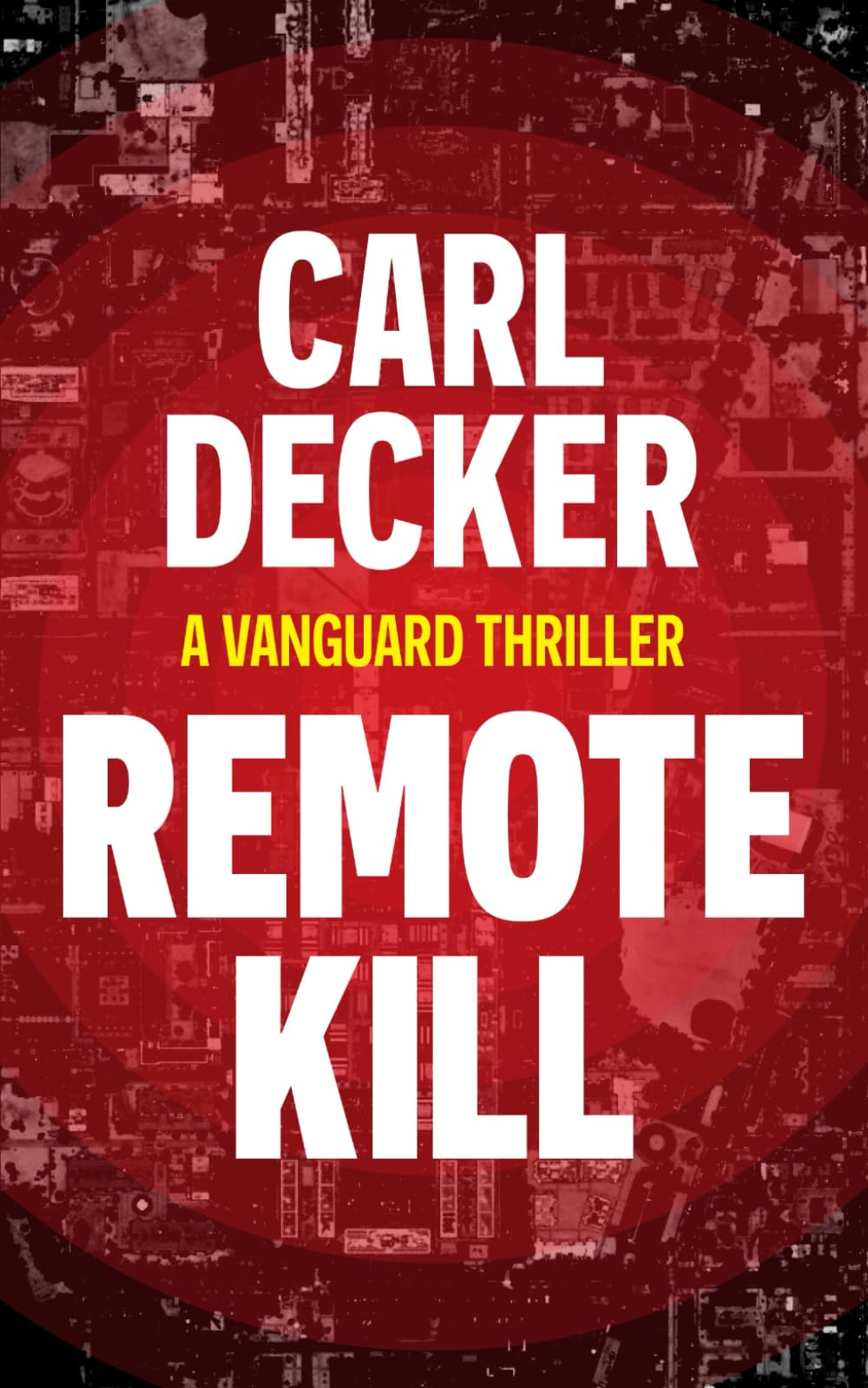 Remote Kill: Book 1 of the Vanguard Series Suspense & Thrillers