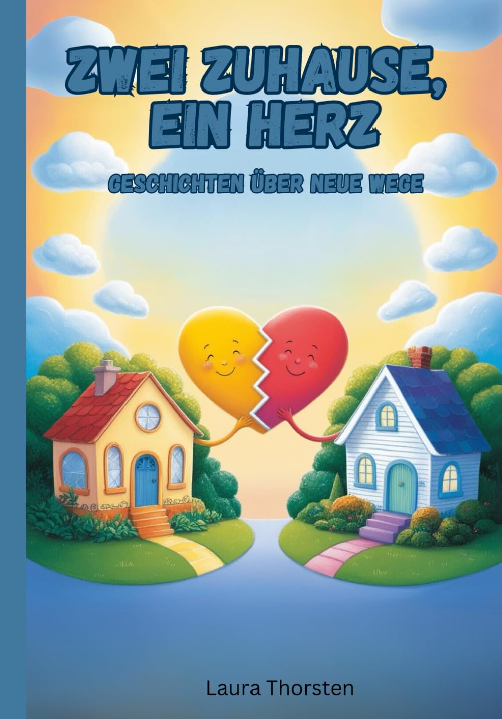 Zwei Zuhause, ein Herz - Geschichten über neue Wege: Kurzgeschichten für Kinder mit getrennten Eltern | Kinderbuch Non-fiction