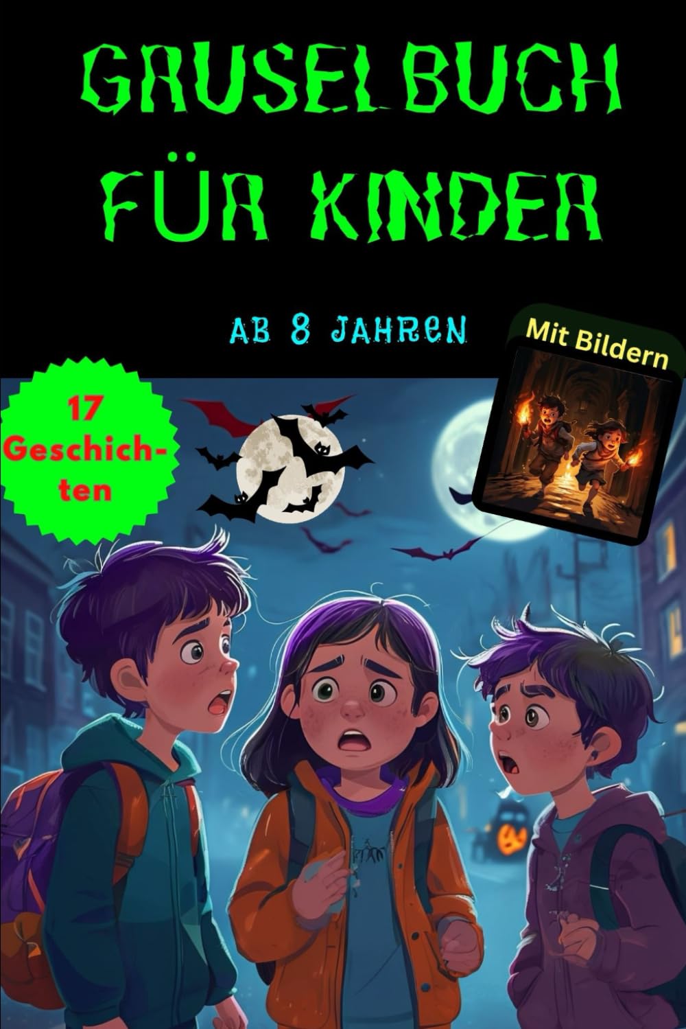 Gruselgeschichten für Kinder ab 8: Spukiges Kinderbuch mit Geistergeschichten, Vampirgeschichten Abenteuer, klasse Halloween Geschichten und ... Gruselbuch ab 6, 8, 10 und 12 Jahren Novels & Short Stories