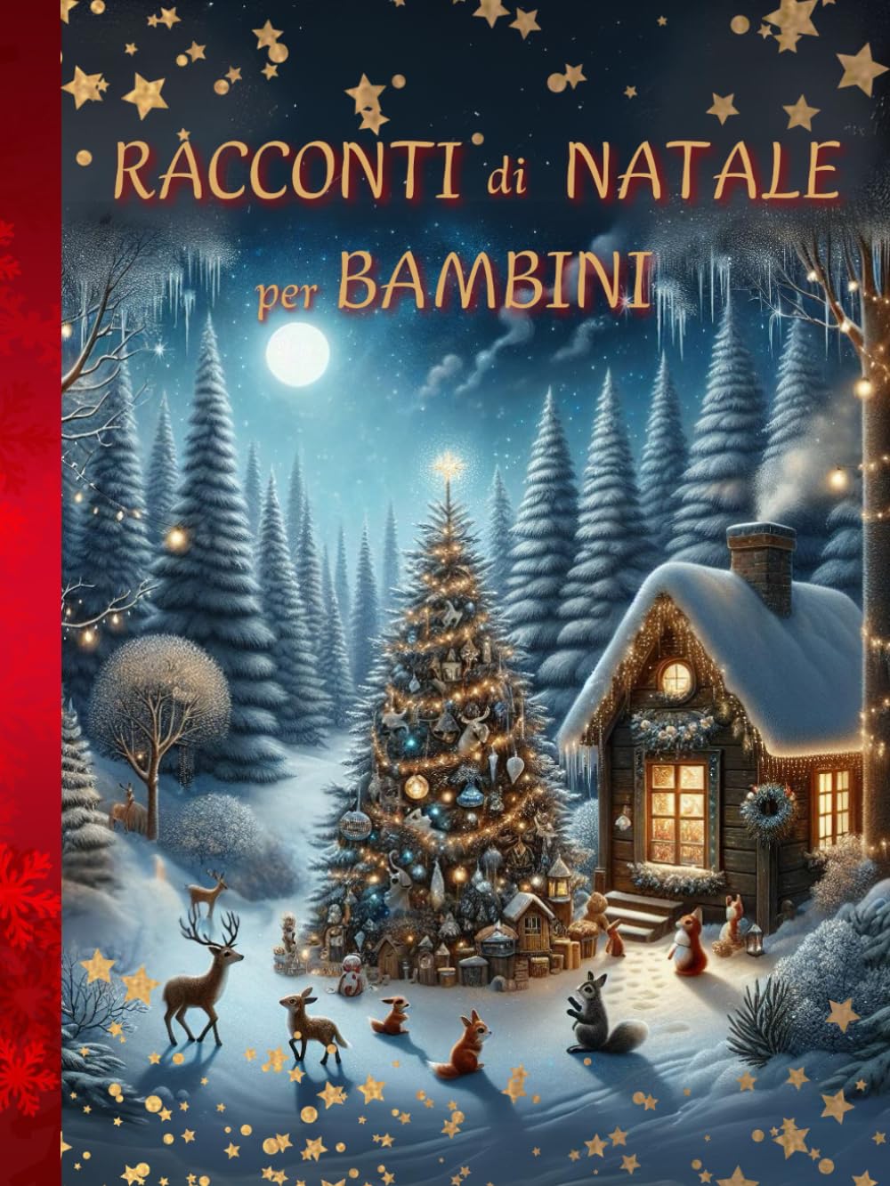 Racconti di Natale per Bambini: Storie che Scaldano il Cuore e Accendono la Fantasia 4-6 years