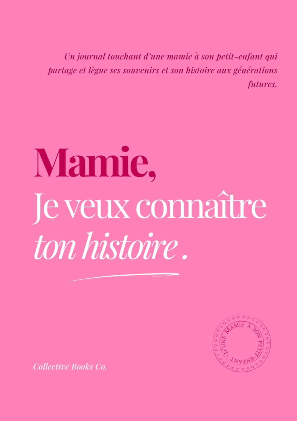 Mamie, Je veux connaître ton histoire Parents & Children