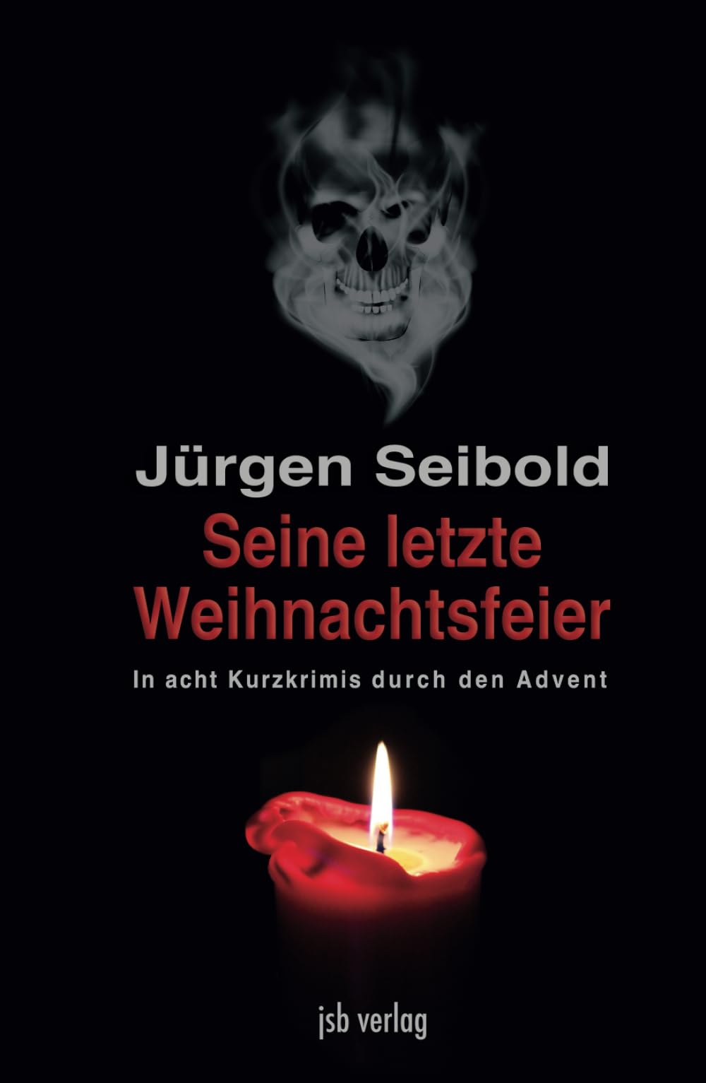 Seine letzte Weihnachtsfeier: In acht Kurzkrimis durch den Advent Contemporary literature