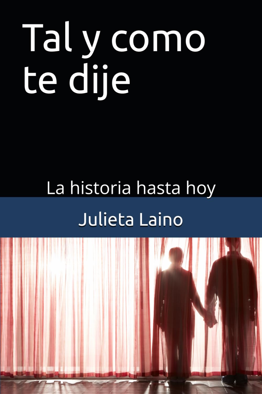 Tal y como te dije: La historia hasta hoy book