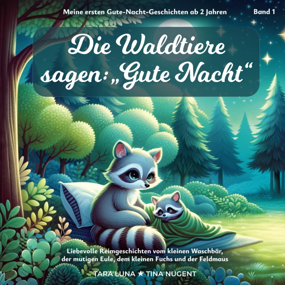 Die Waldtiere sagen: „Gute Nacht“: Meine ersten Gute-Nacht-Geschichten ab 2 Jahren Parents & Children