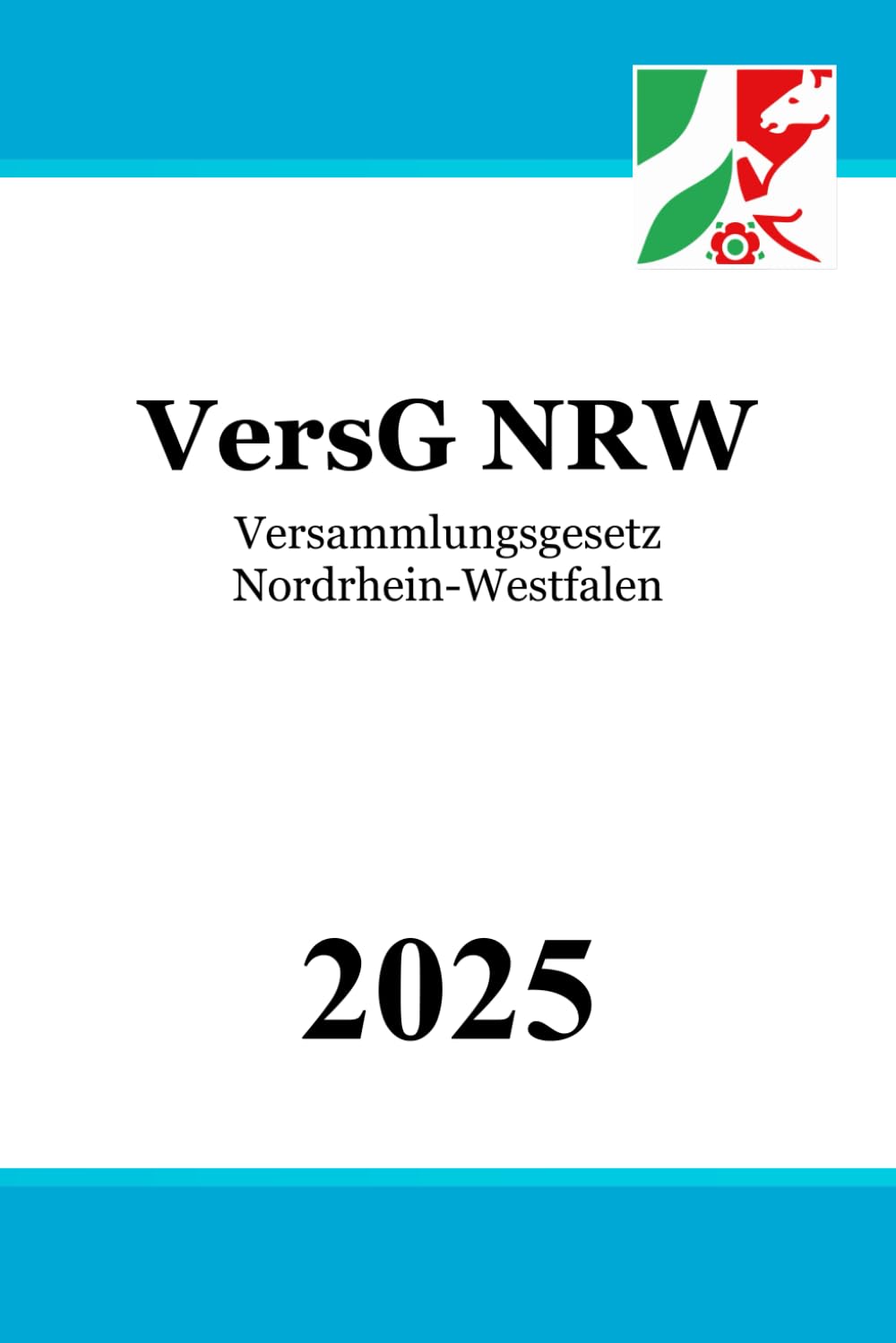 Versammlungsgesetz Nordrhein-Westfalen - VersG NRW Law