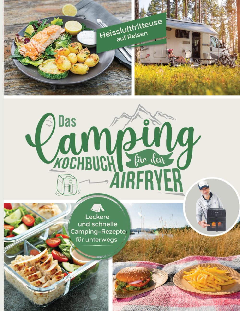 Heissluftfritteuse auf Reisen: Leckere und schnelle Camping Rezepte für unterwegs - Das Aifryer Kochbuch fürs Camping | Ihr Heißluftfritteuse Rezeptbuch Cooking & Enjoying