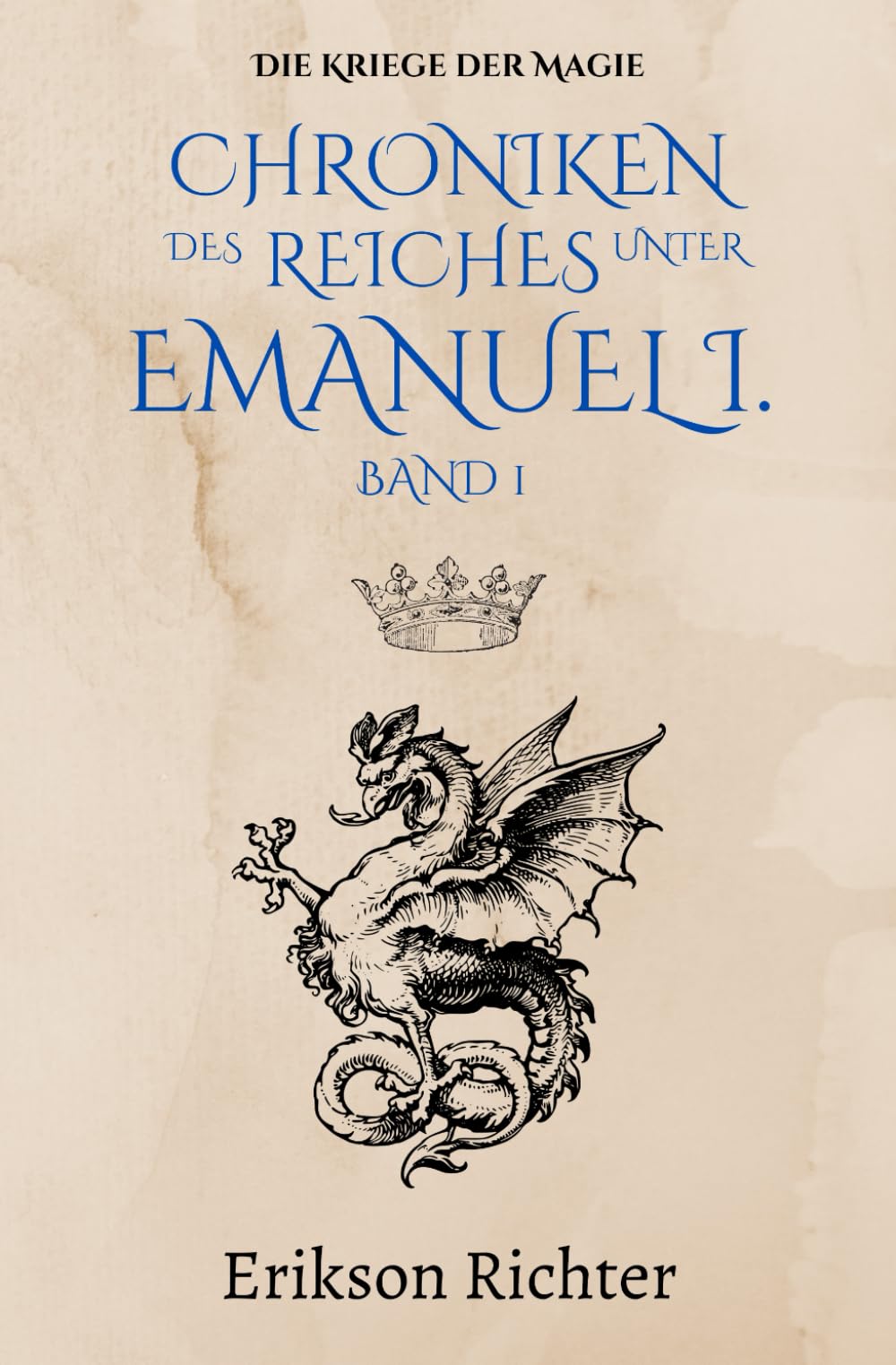 Chroniken des Reiches unter Emanuel I. - Band 1 Fantasy & Sci-Fi