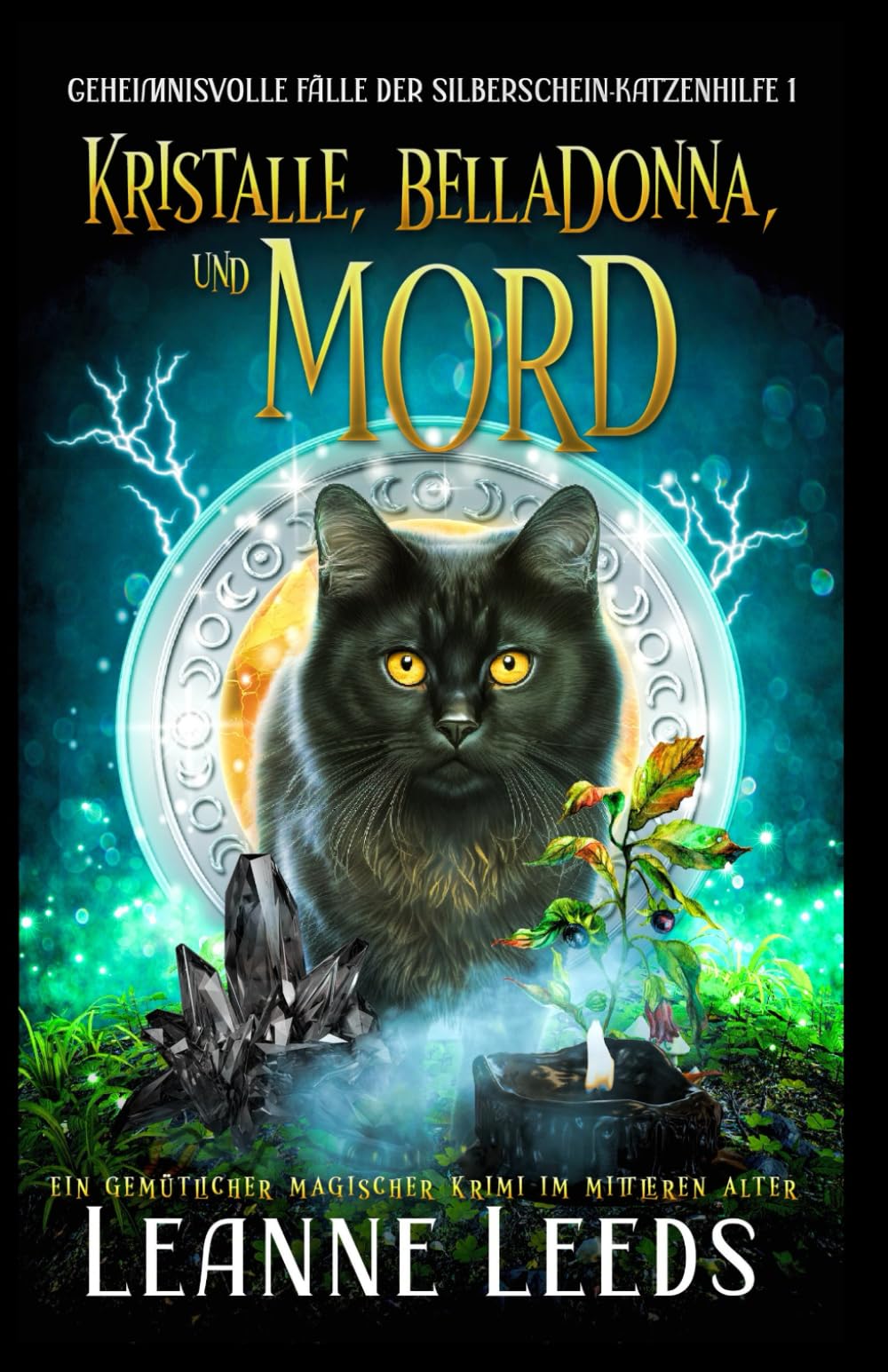 Kristalle, Belladonna und Mord (Geheimnisvolle Fälle der Silberschein-Katzenhilfe, Band 1) Horror & Mystery