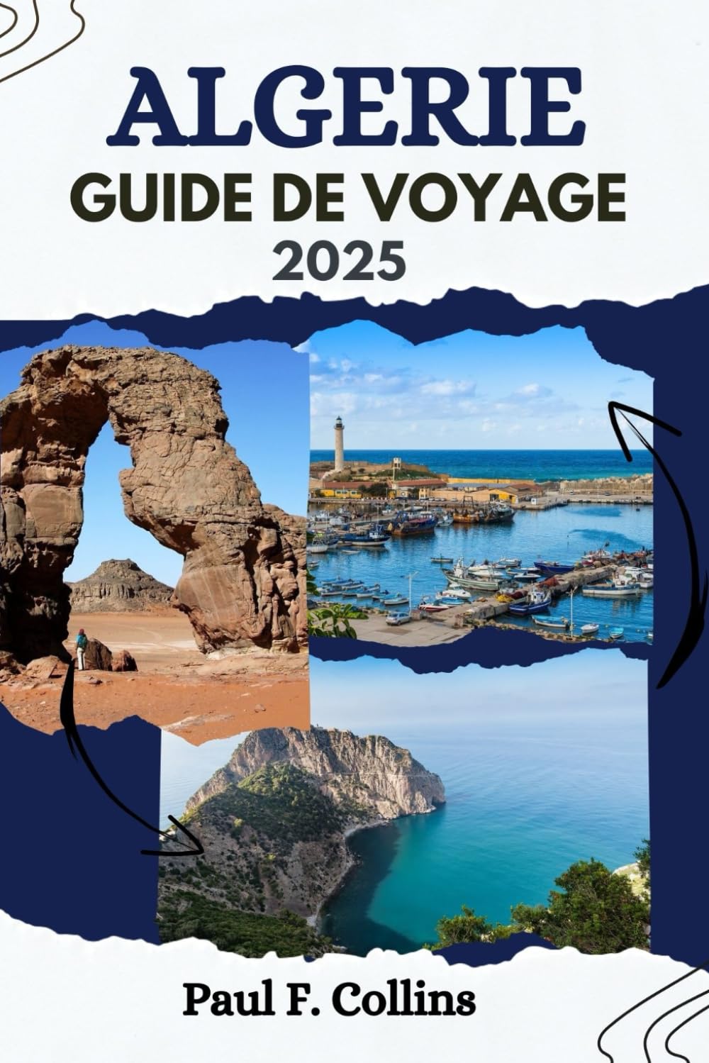 ALGÉRIE GUIDE DE VOYAGE: Tout ce que vous devez savoir pour vivre un voyage incroyable, de l'hébergement aux plats en passant par les conseils de transport. Cooking & Enjoying