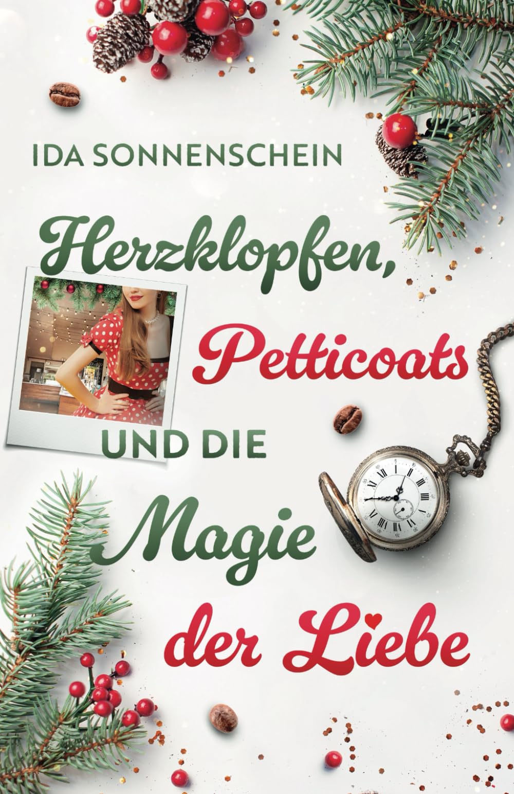 Herzklopfen, Petticoats und die Magie der Liebe Contemporary Romance