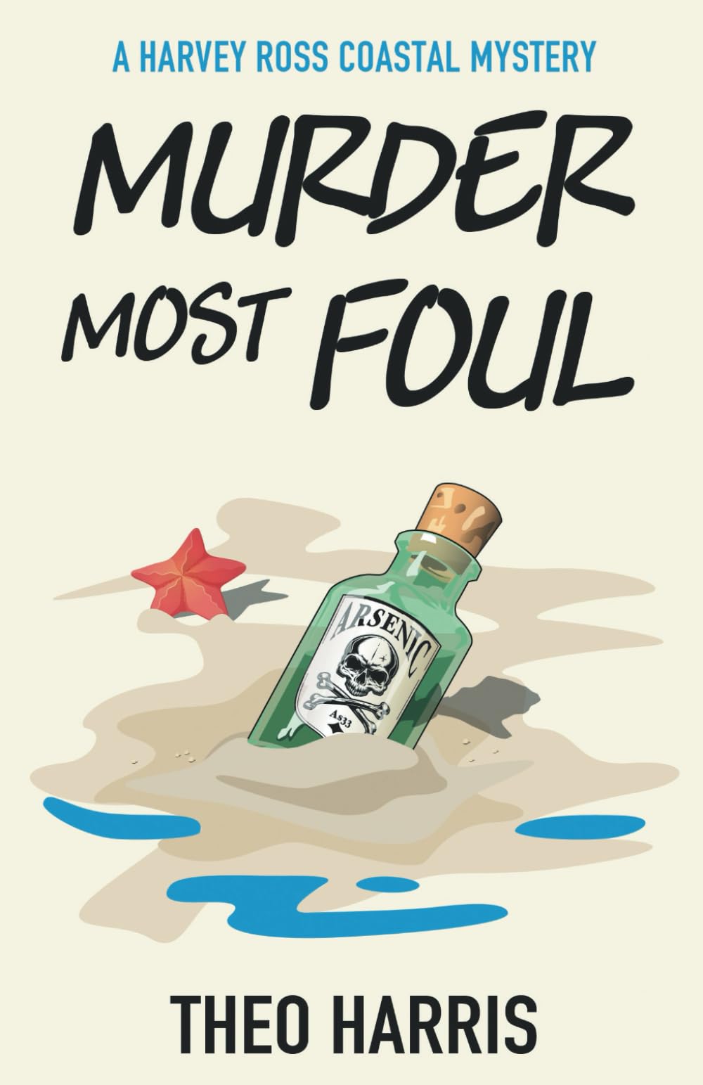 Murder Most Foul: A cosy crime murder mystery (A Harvey Ross Coastal Mystery, Book 1) Action & Adventure