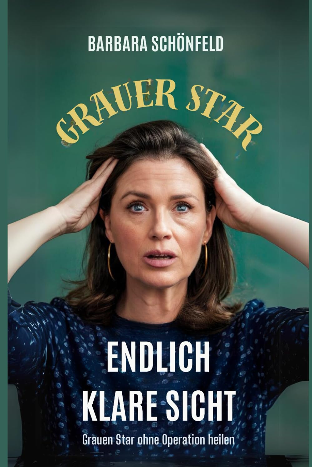 Grauer Star: Endlich klare Sicht: Grauen Star ohne Operation heilen Medicine