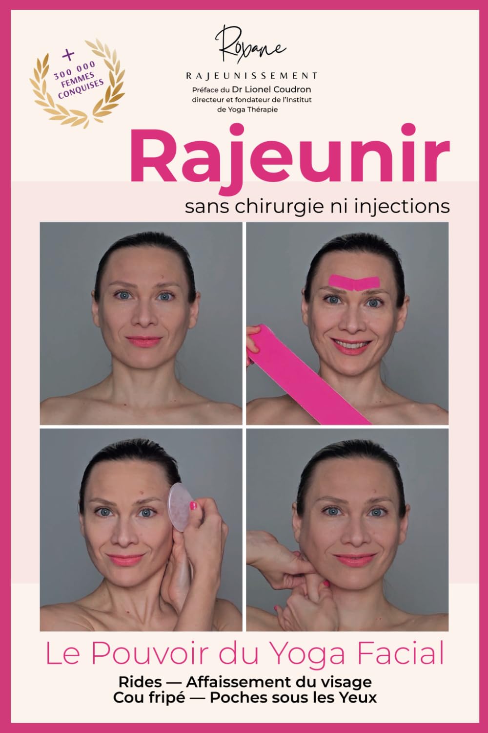 RAJEUNIR sans chirurgie ni injections: Le Pouvoir du Yoga Facial Self-help