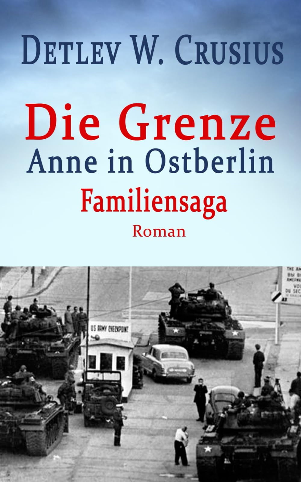 Die Grenze: Anne in Ostberlin (Familiensaga) Politics & Society